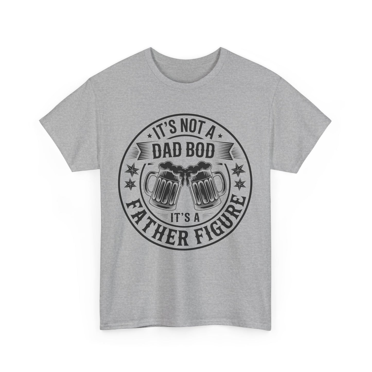 It's Not A Dad Bod It's A Father Figure Fathers Day Funny T-Shirt