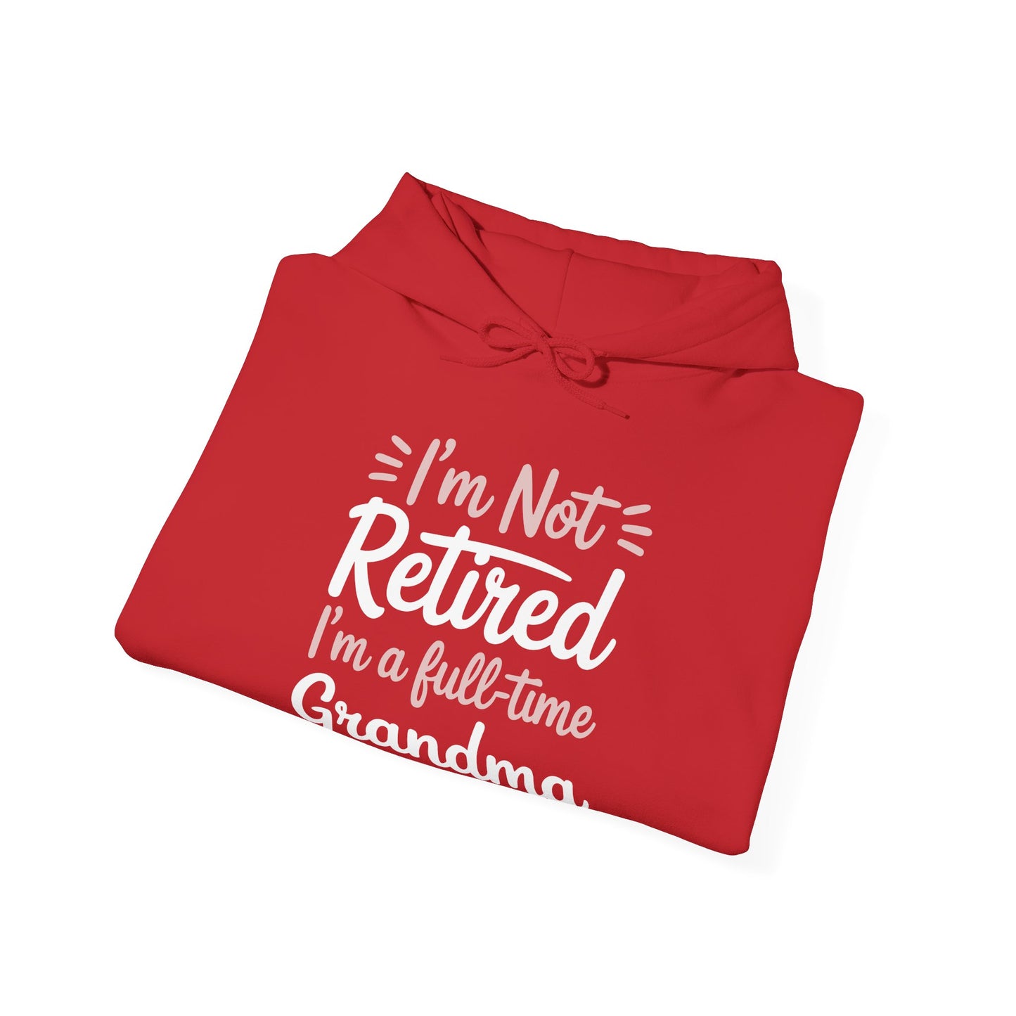 Fancy Grandma Mothers Day Birthday Christmas Gifts I'm Not Retired I'm A Full-Time Grandma Women's Hoodie