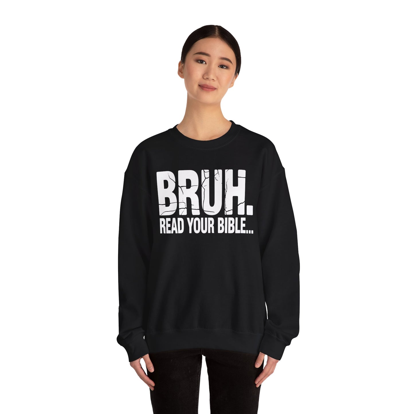 Funny Meme Bruh Read Your Bible Christian Religious Faith Sweatshirt