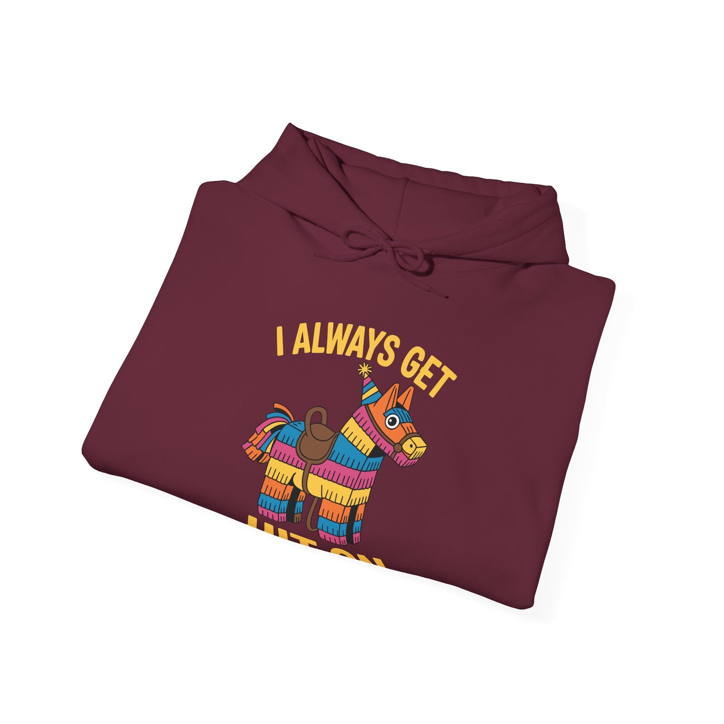 Mexican Pinata I Always Get Hit On Cinco De Mayo Hoodie Men Women