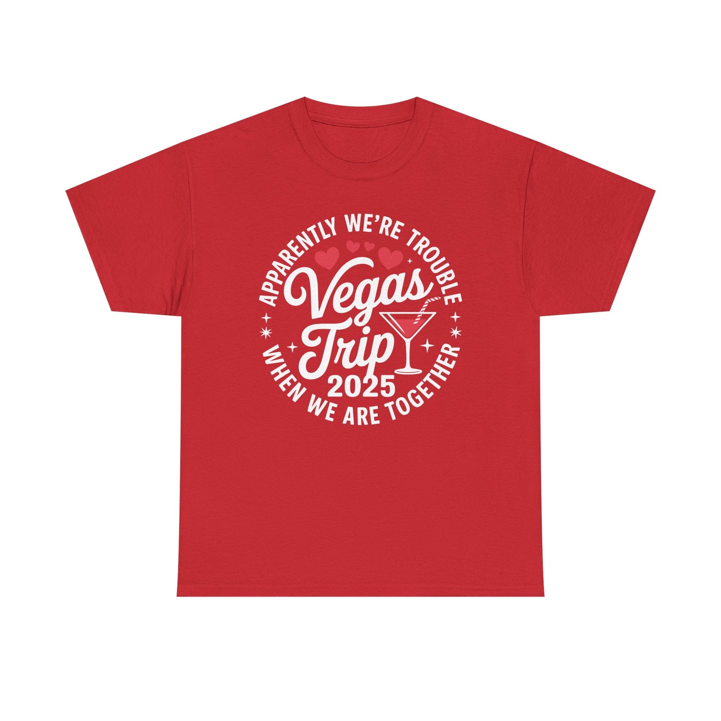 Vegas Trip 2025 Apparently We're Trouble When We're Together T-Shirt