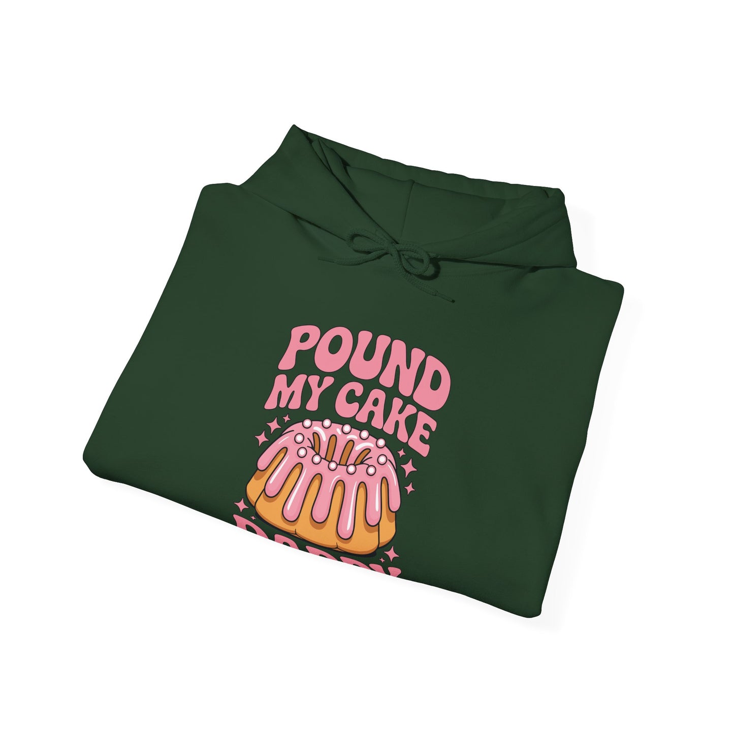 Inappropriate Pound My Cake Daddy Embarrassing Adult Humor Hoodie