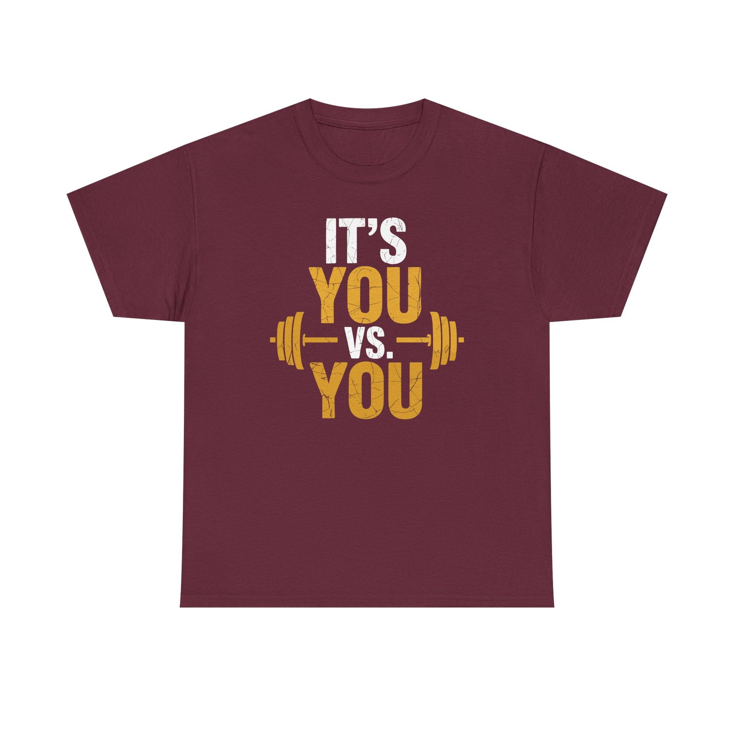 Its You Vs You Workout Gym Workout Motivation Fitness Men Women T-Shirt