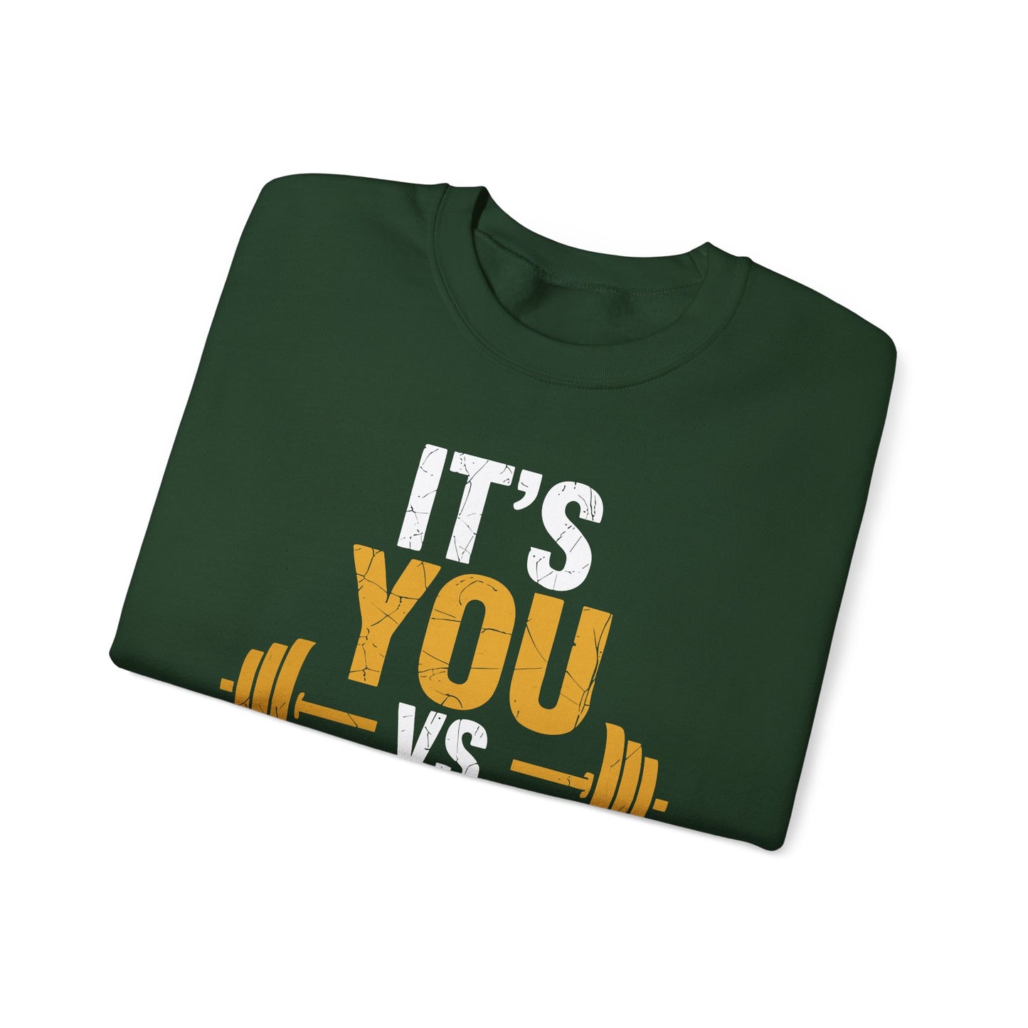 Its You Vs You Workout Gym Workout Motivation Fitness Men Women Sweatshirt