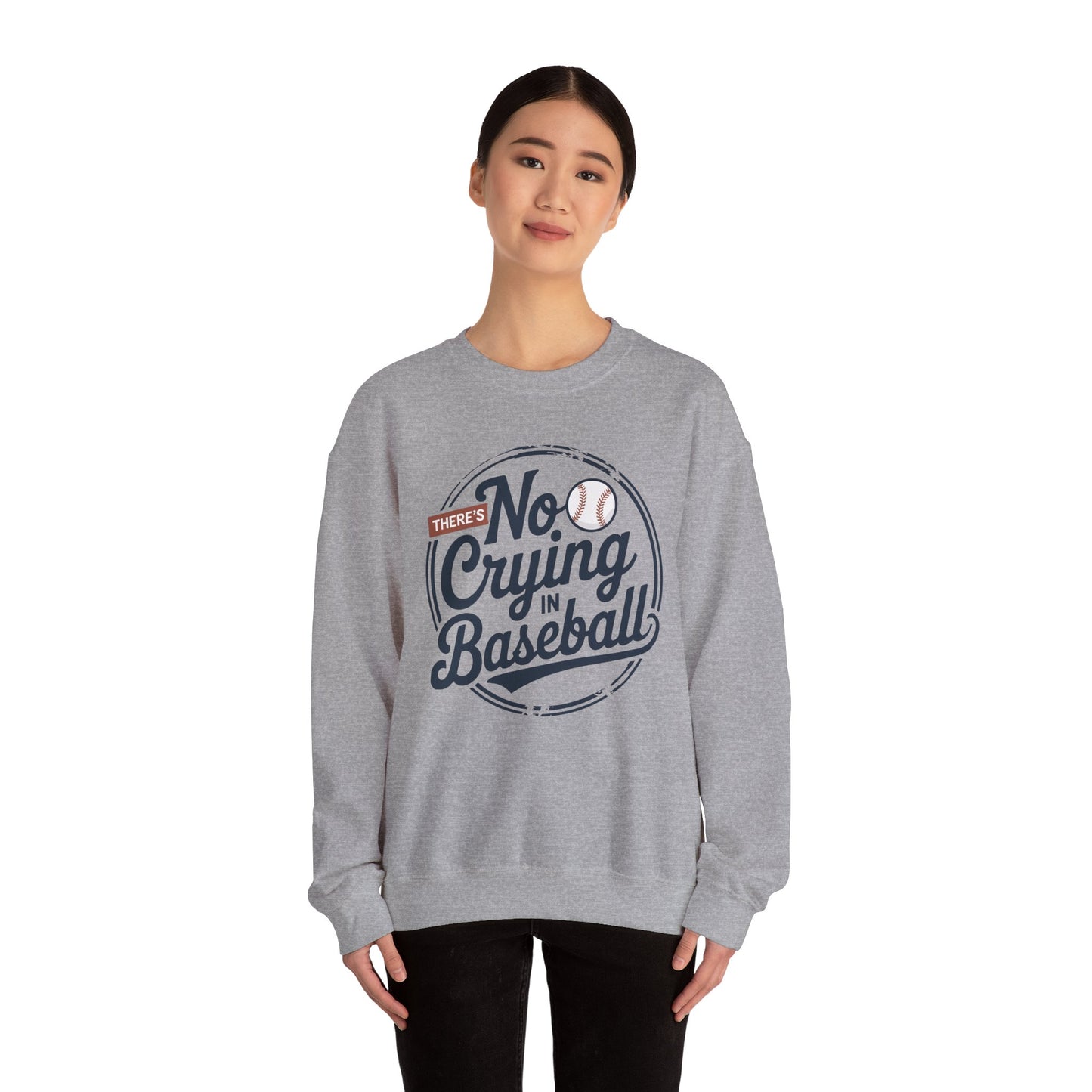 There Is No Crying In Baseball Funny Game Day Baseball Sweatshirt