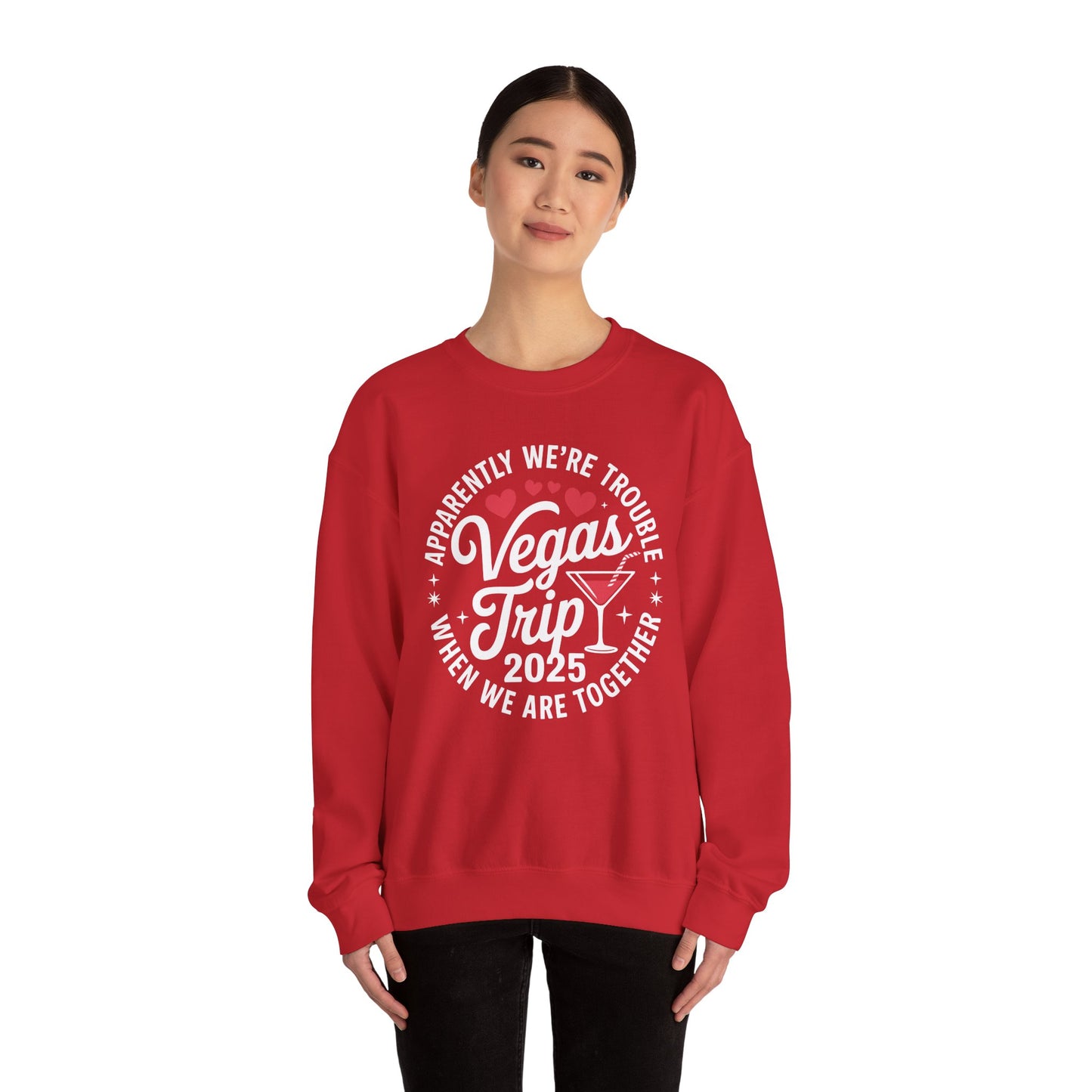 Vegas Trip 2025 Apparently We're Trouble When We're Together Sweatshirt