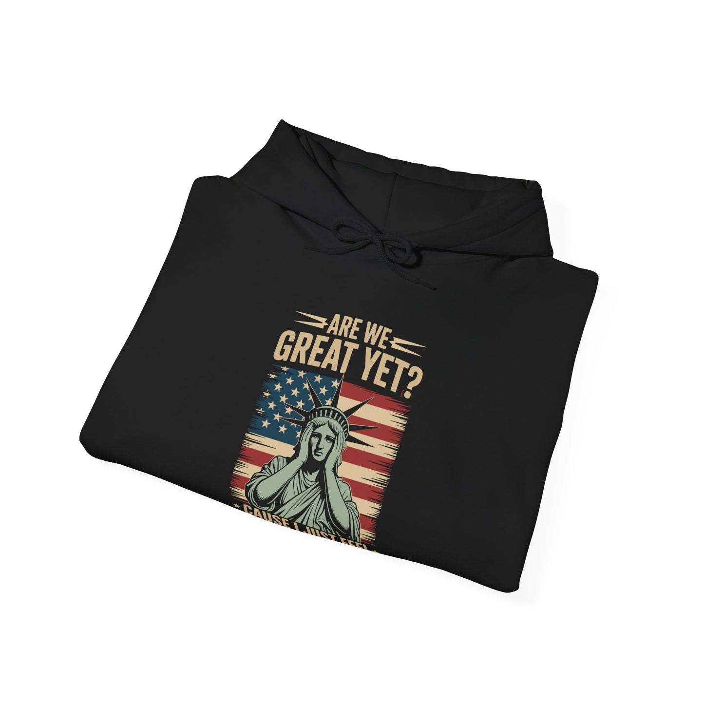 Are We Great Yet Cause I Just Feel Embarrassed Anti Trump Hoodie