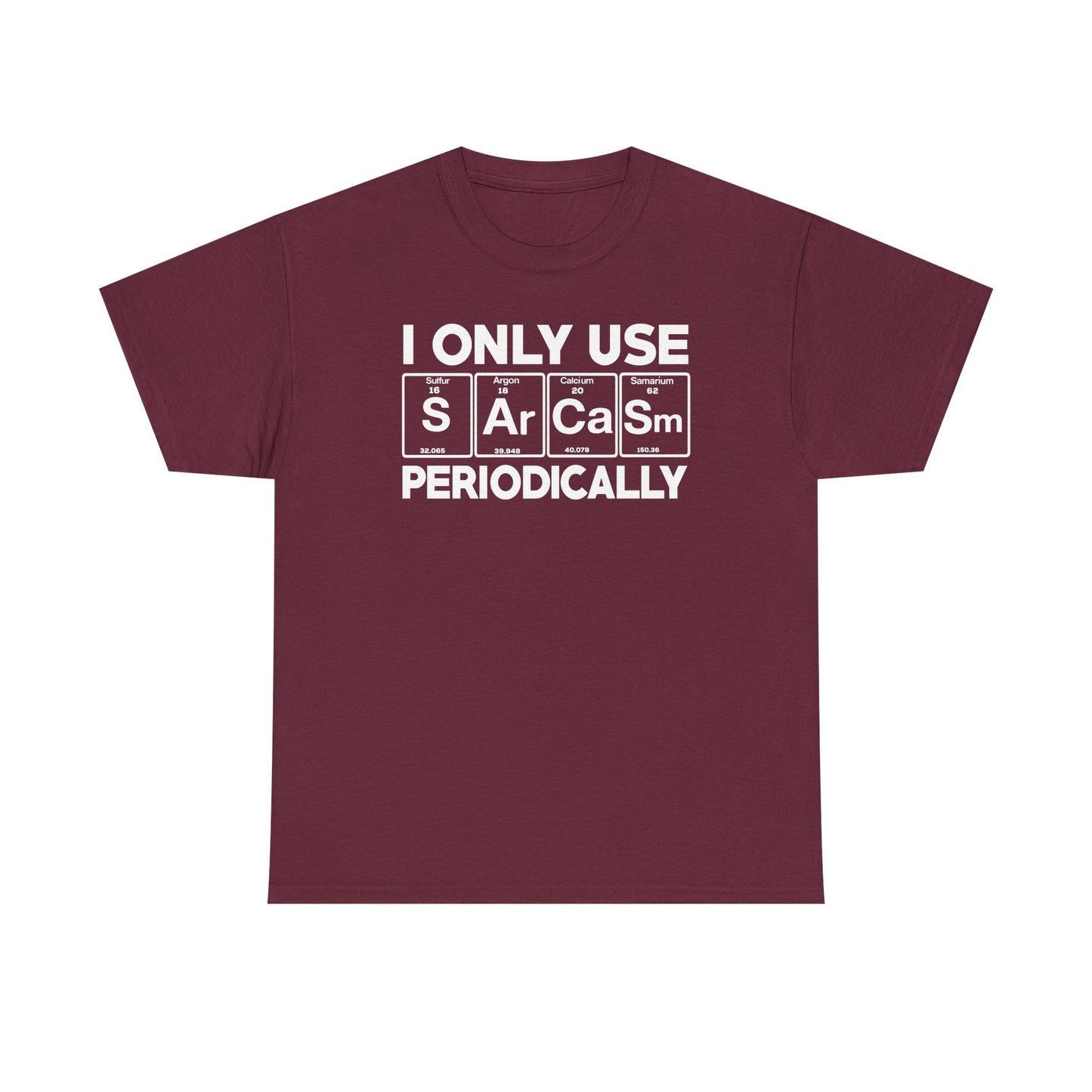 Sarcasm Periodic Table Element Weird Science Joke Gift T-Shirt