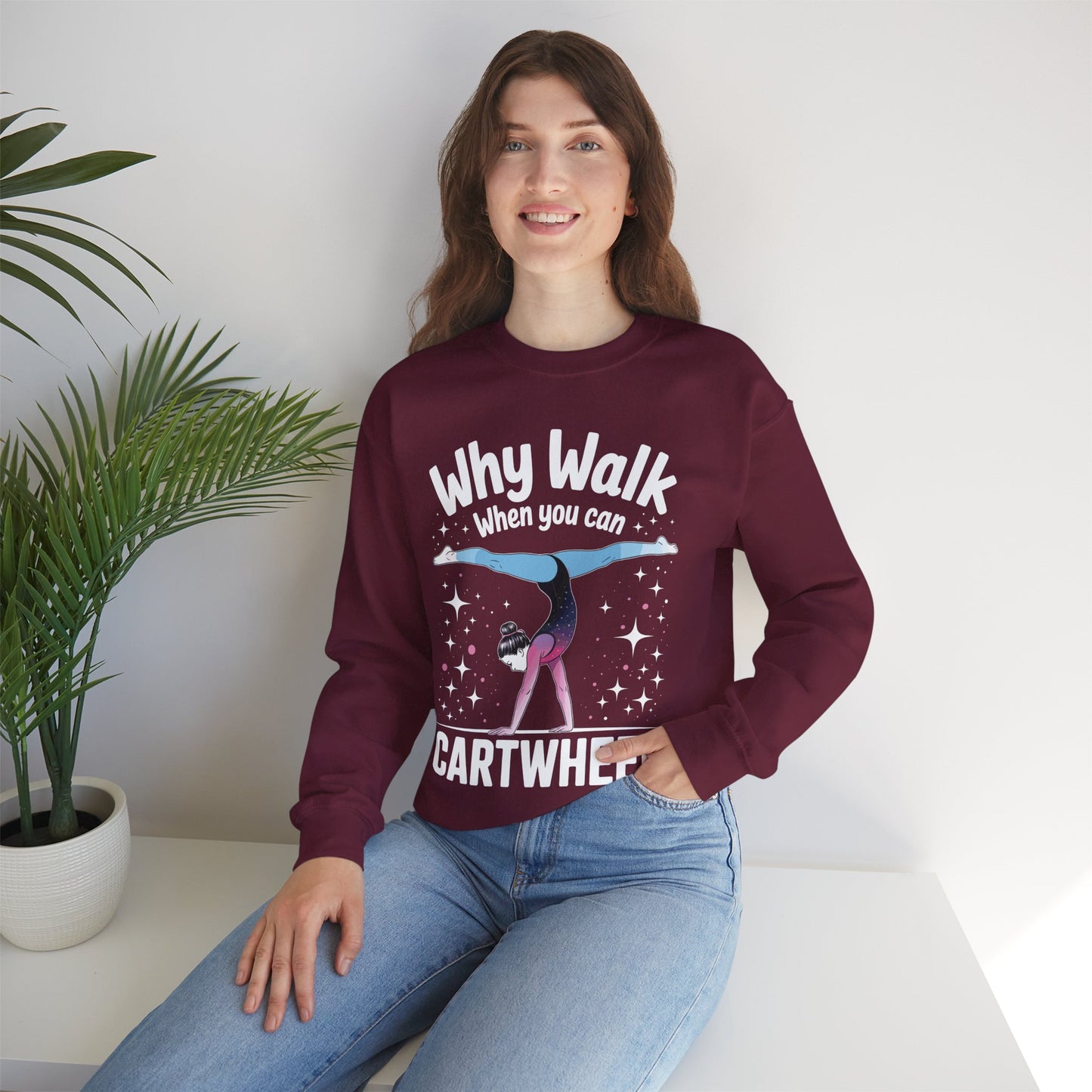 Why Walk When You can Cartwheel Gymnast Girls Gymnastics Sweatshirt