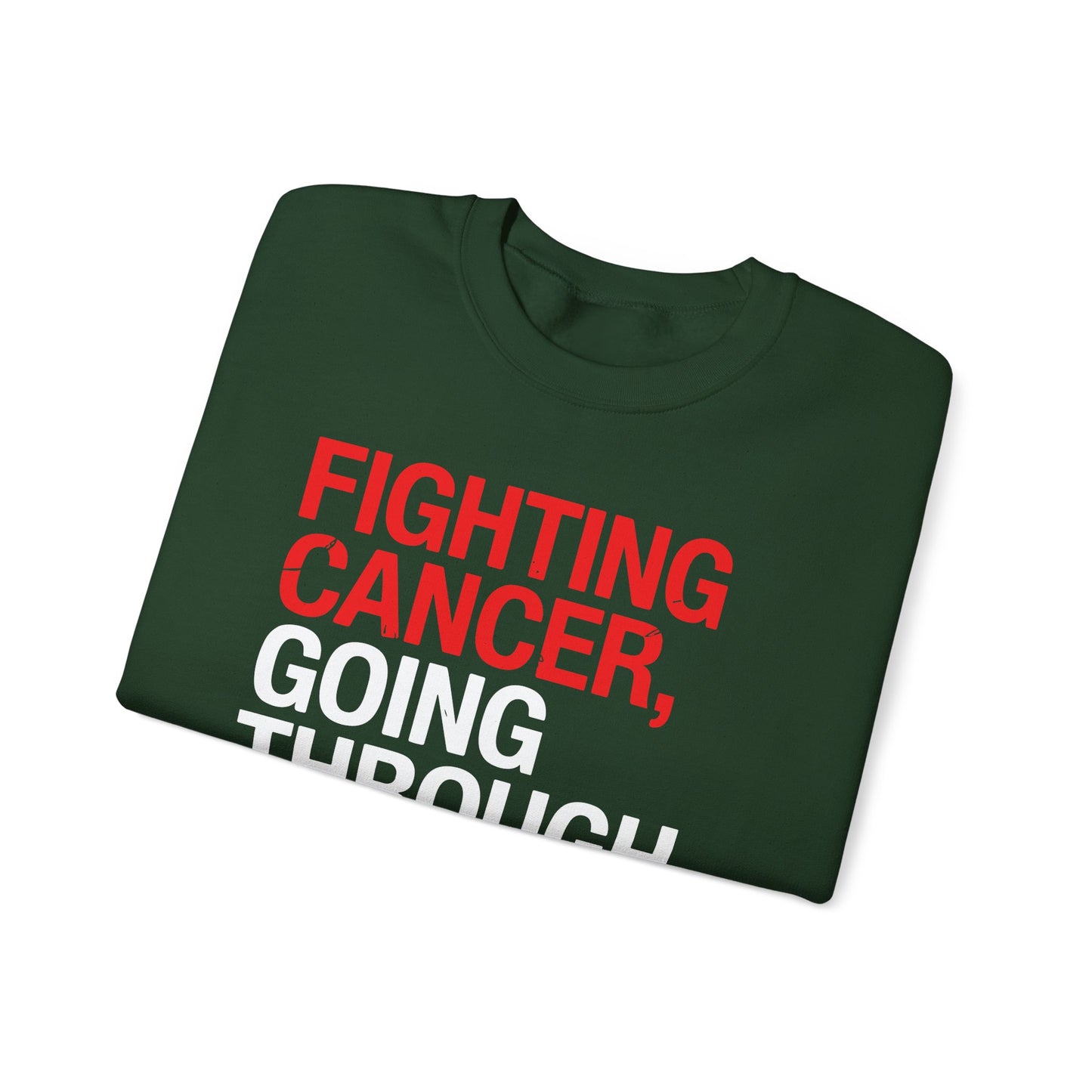 Funny Cancer Fighter Inspirational Quote Chemo Patient Gift Sweatshirt