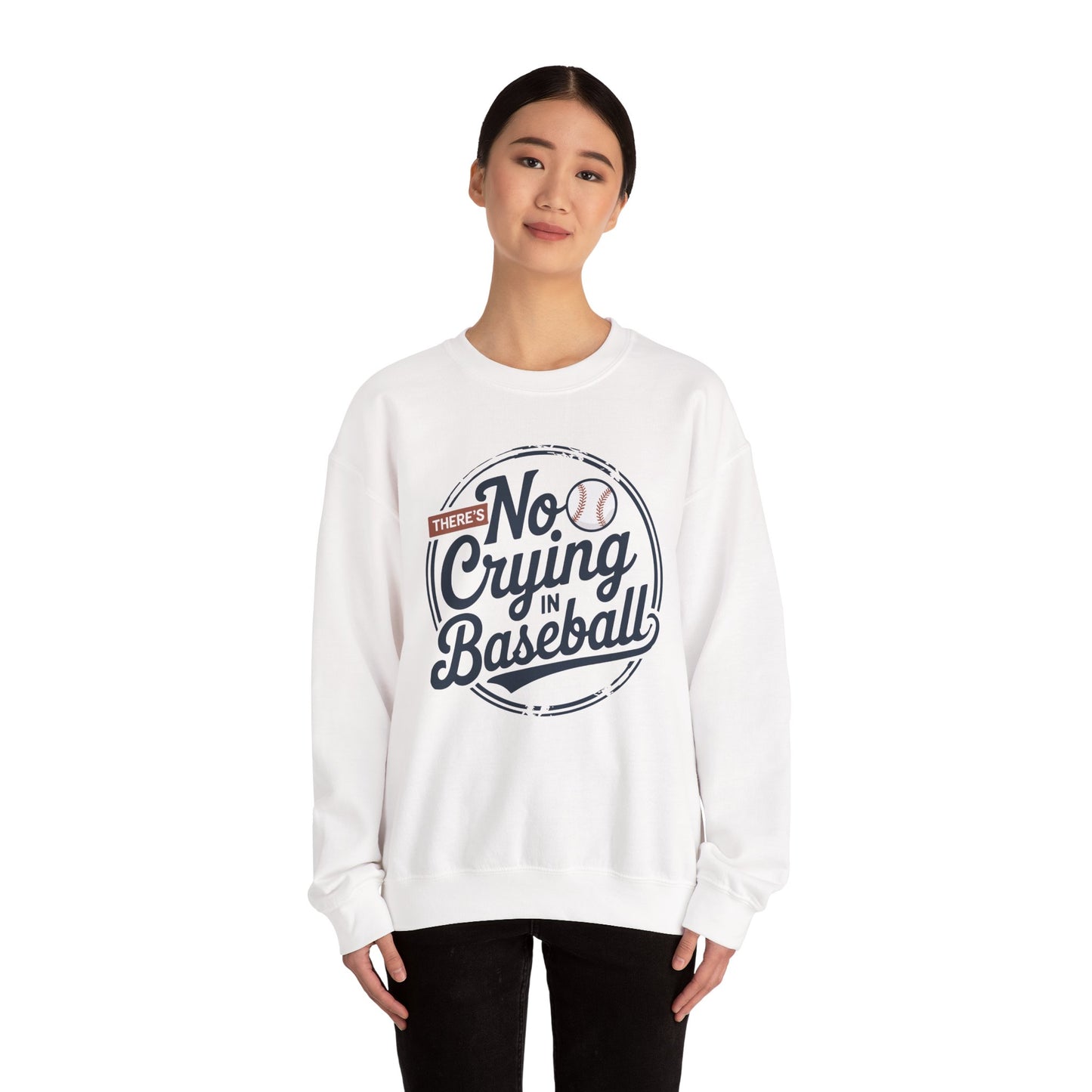 There Is No Crying In Baseball Funny Game Day Baseball Sweatshirt