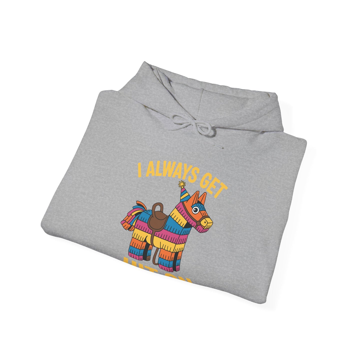 Mexican Pinata I Always Get Hit On Cinco De Mayo Hoodie Men Women