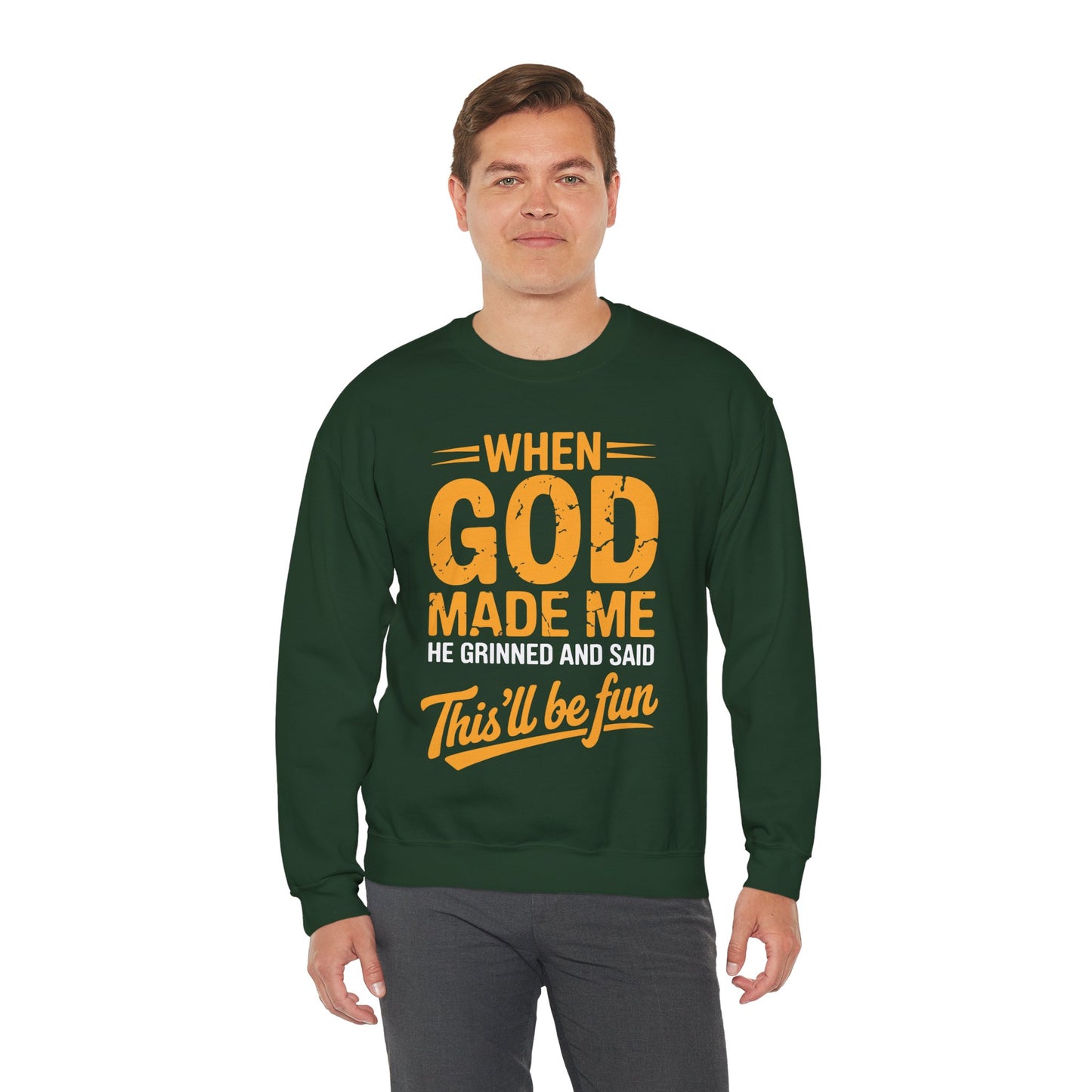Funny Saying When God Made Me Funny Quote Sweatshirt