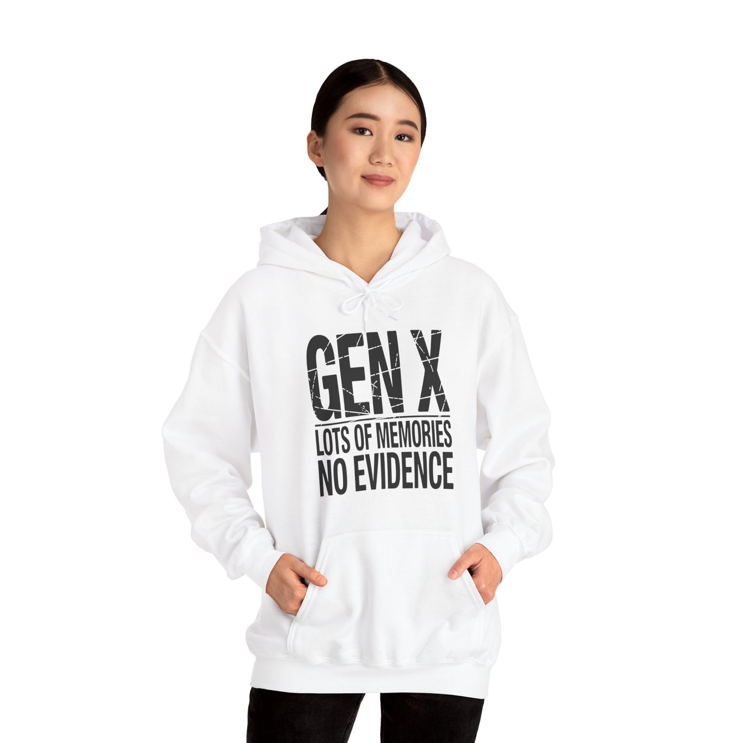 Funny Gen X Lots Of Memories No Evidence Humor Adult Friend Hoodie