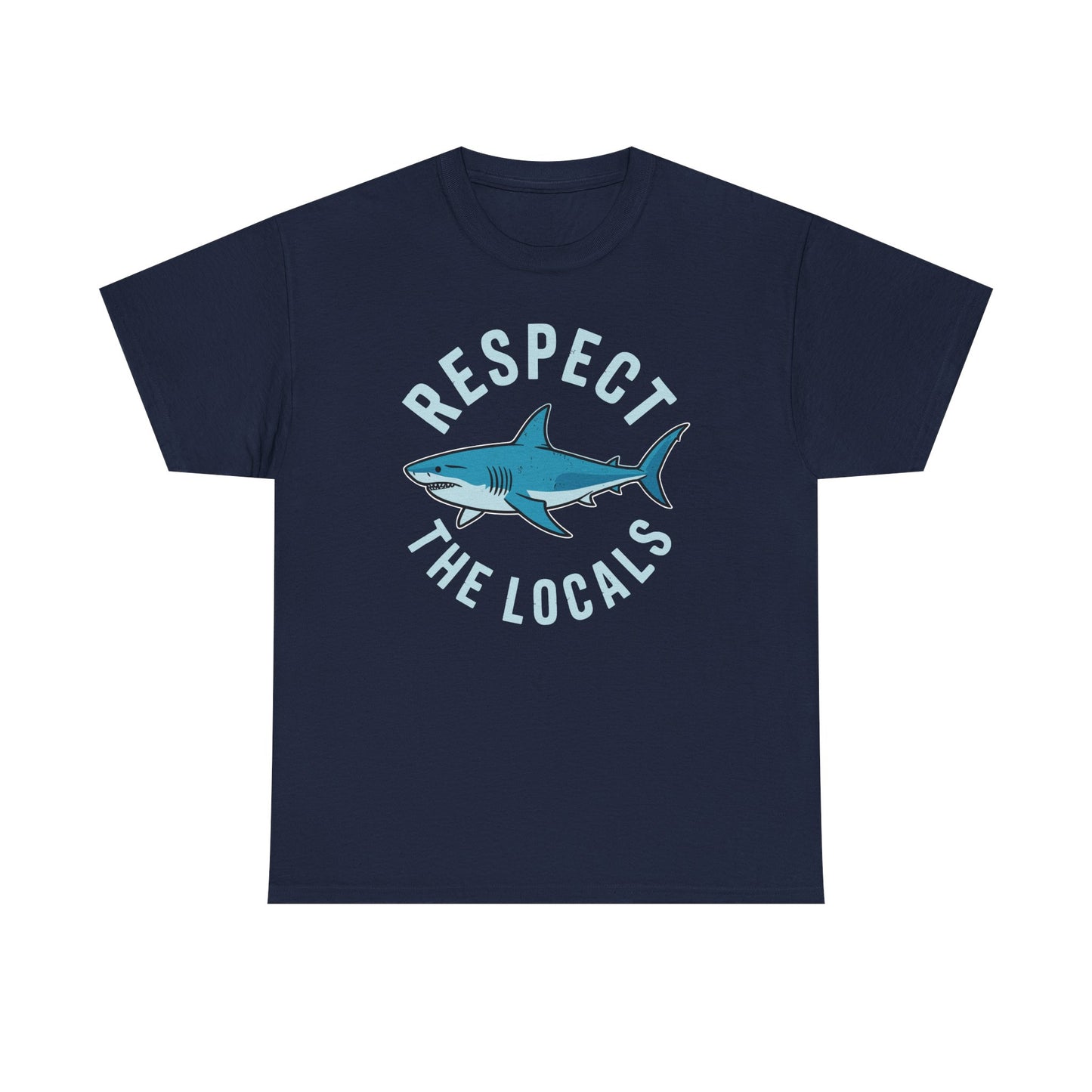 Respect The Locals Shark Ocean Animal Rights Biology Life T-Shirt