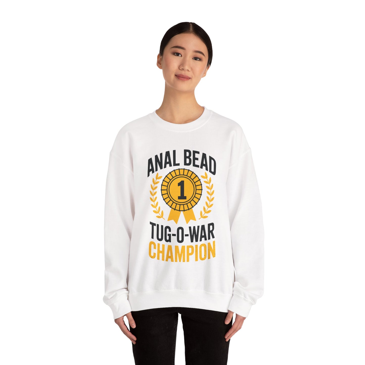 Funny Saying Bead Tug O War Champion Adult Humor Sweatshirt for Men & Women