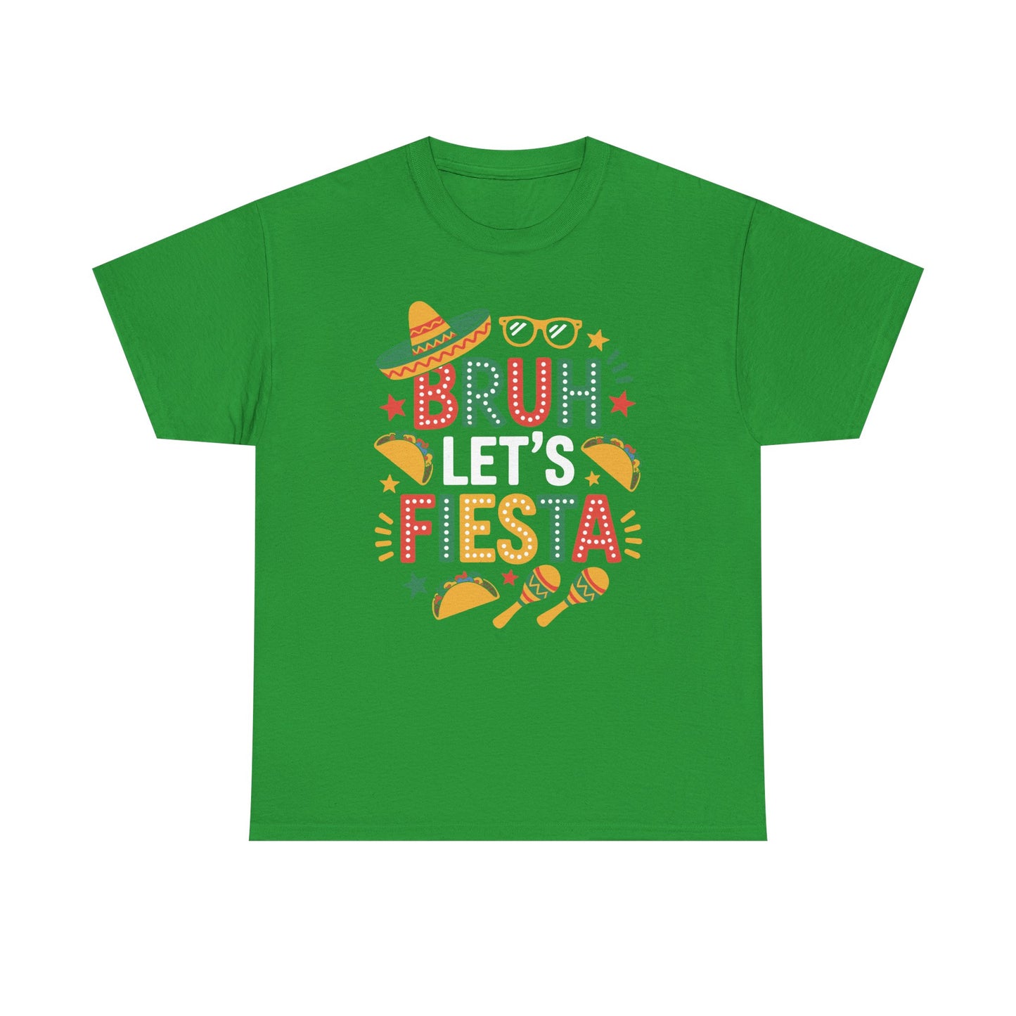 Bruh Let's Fiesta Cinco De Mayo Mexican Party Men Women T-Shirt
