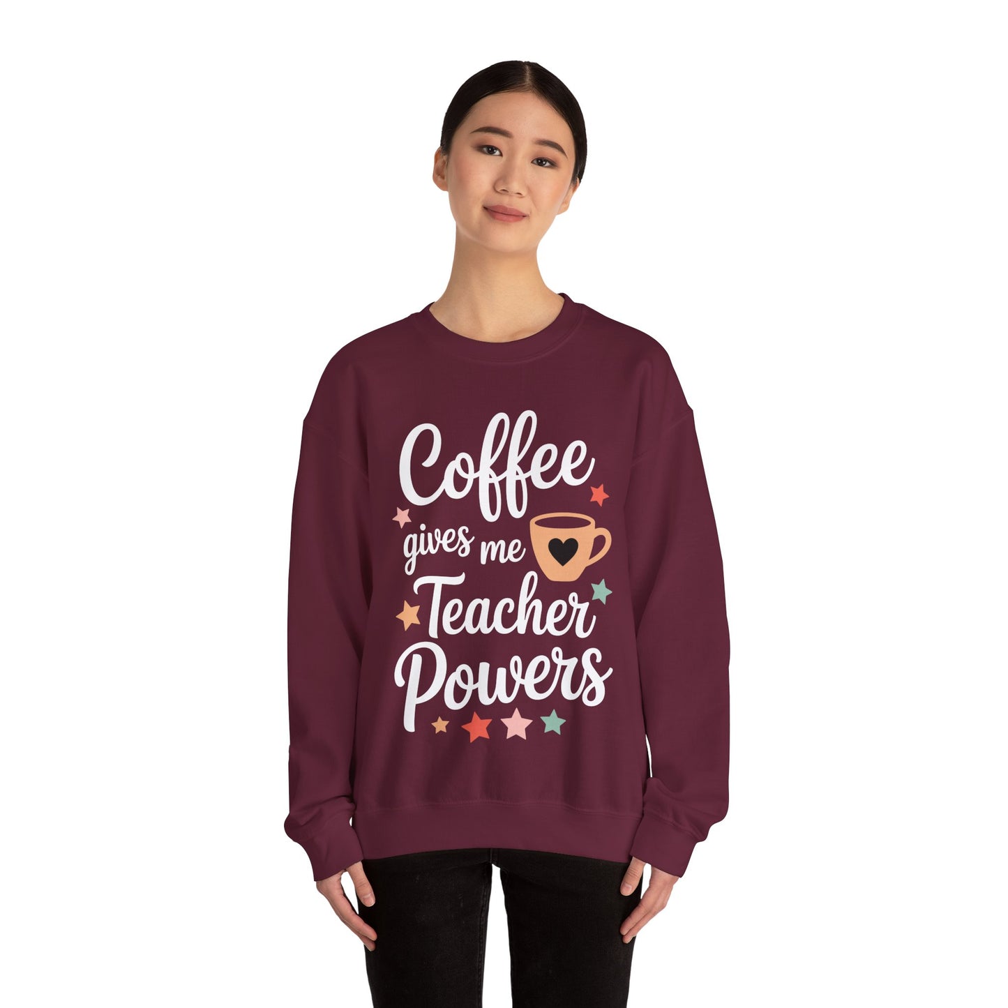 Coffee Gives Me Teacher Powers, Cute Teacher Appreciation Sweatshirt