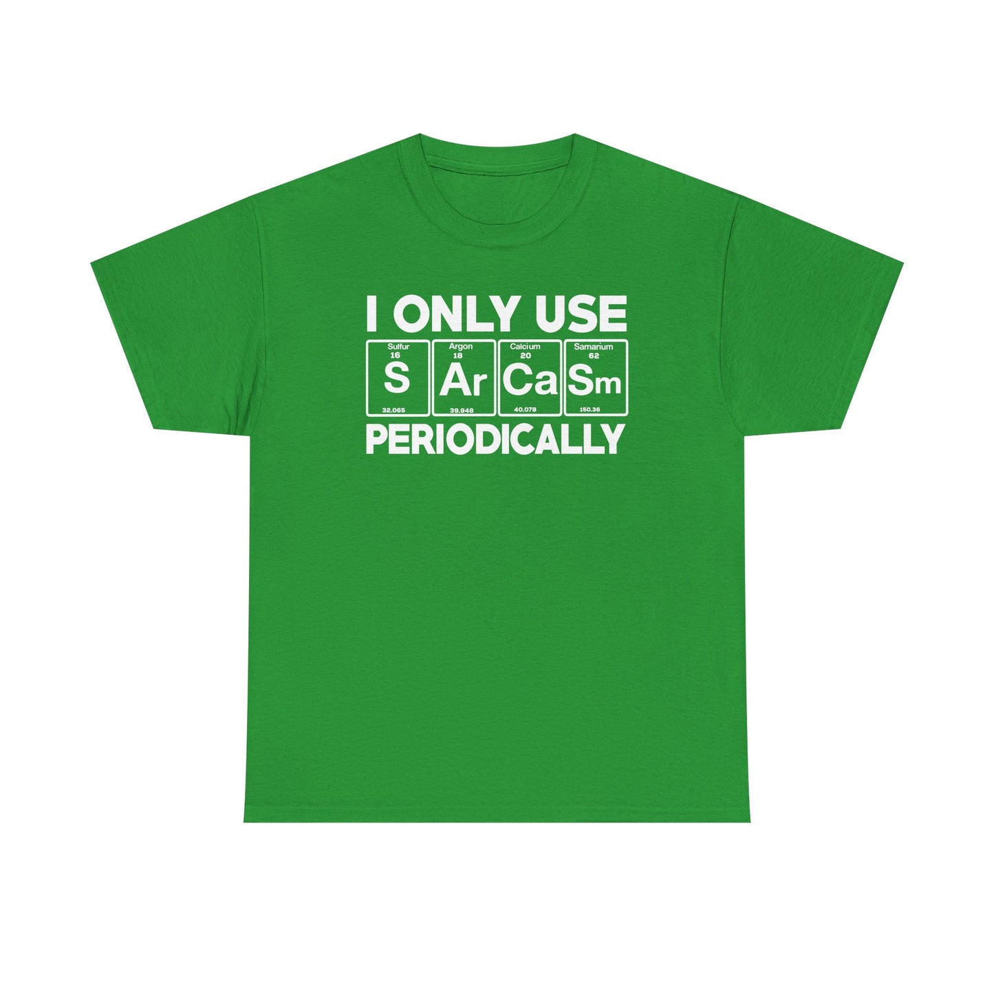 Sarcasm Periodic Table Element Weird Science Joke Gift T-Shirt