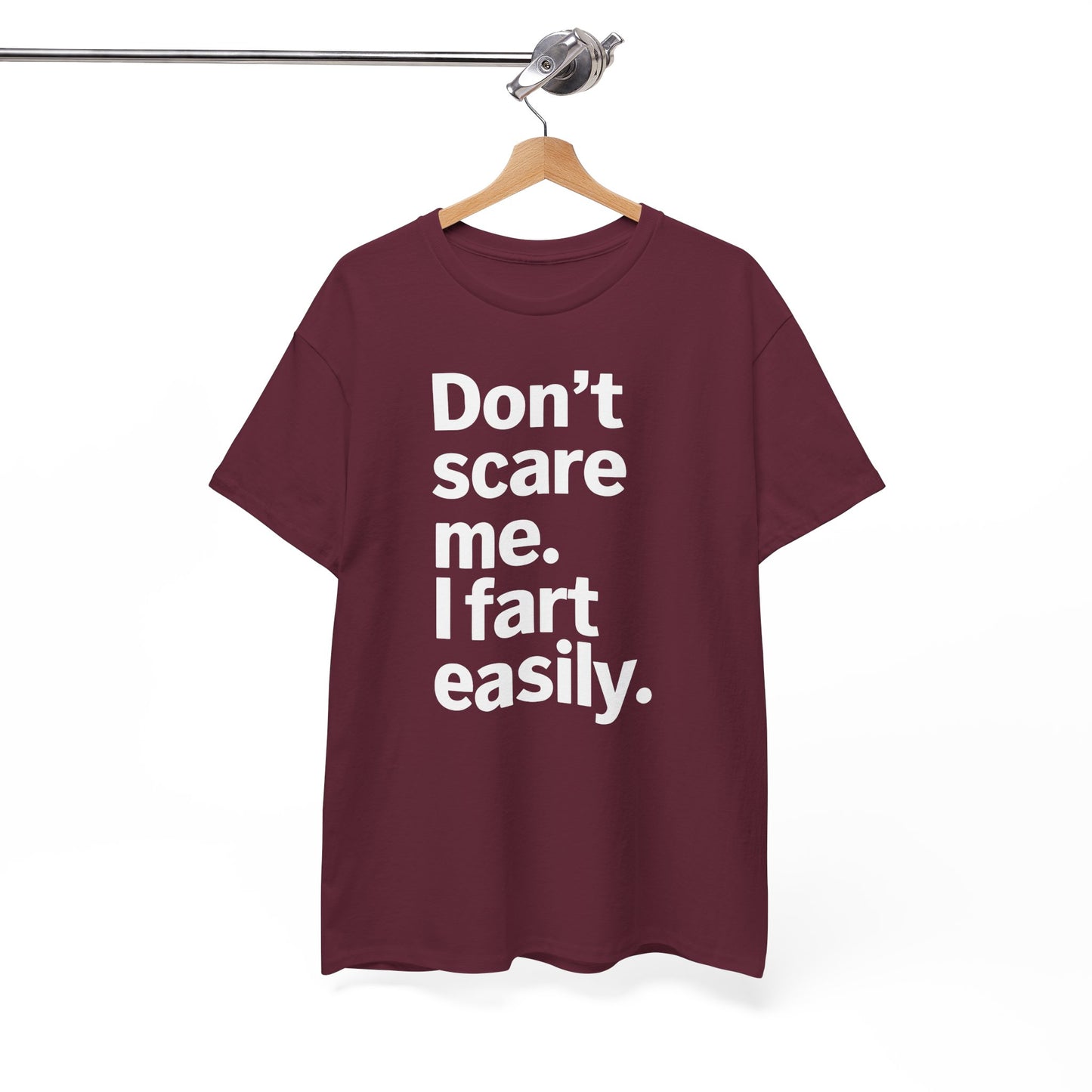 Funny Don't Scare Me I Fart Easily Sarcastic Humor Hilarious T-Shirt