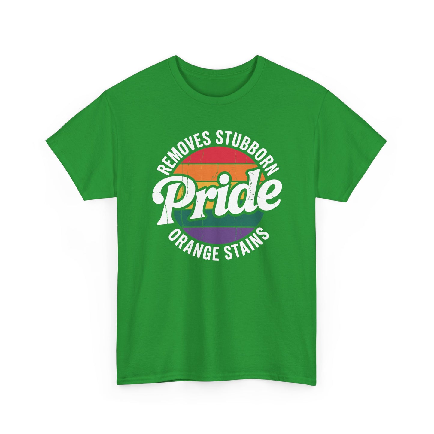 Resist Trump Remove Stubborn Orange Stains Pride Month LGBTQ T-Shirt