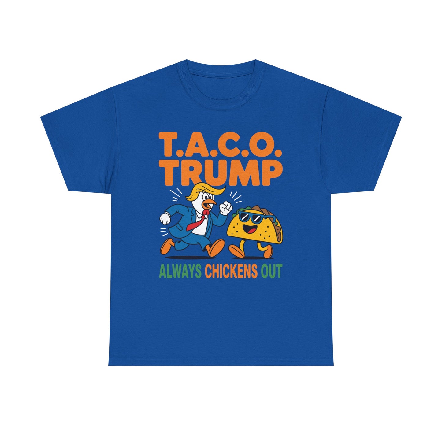 Funny Taco Trump Always Chickens Out T.A.C.O T-Shirt