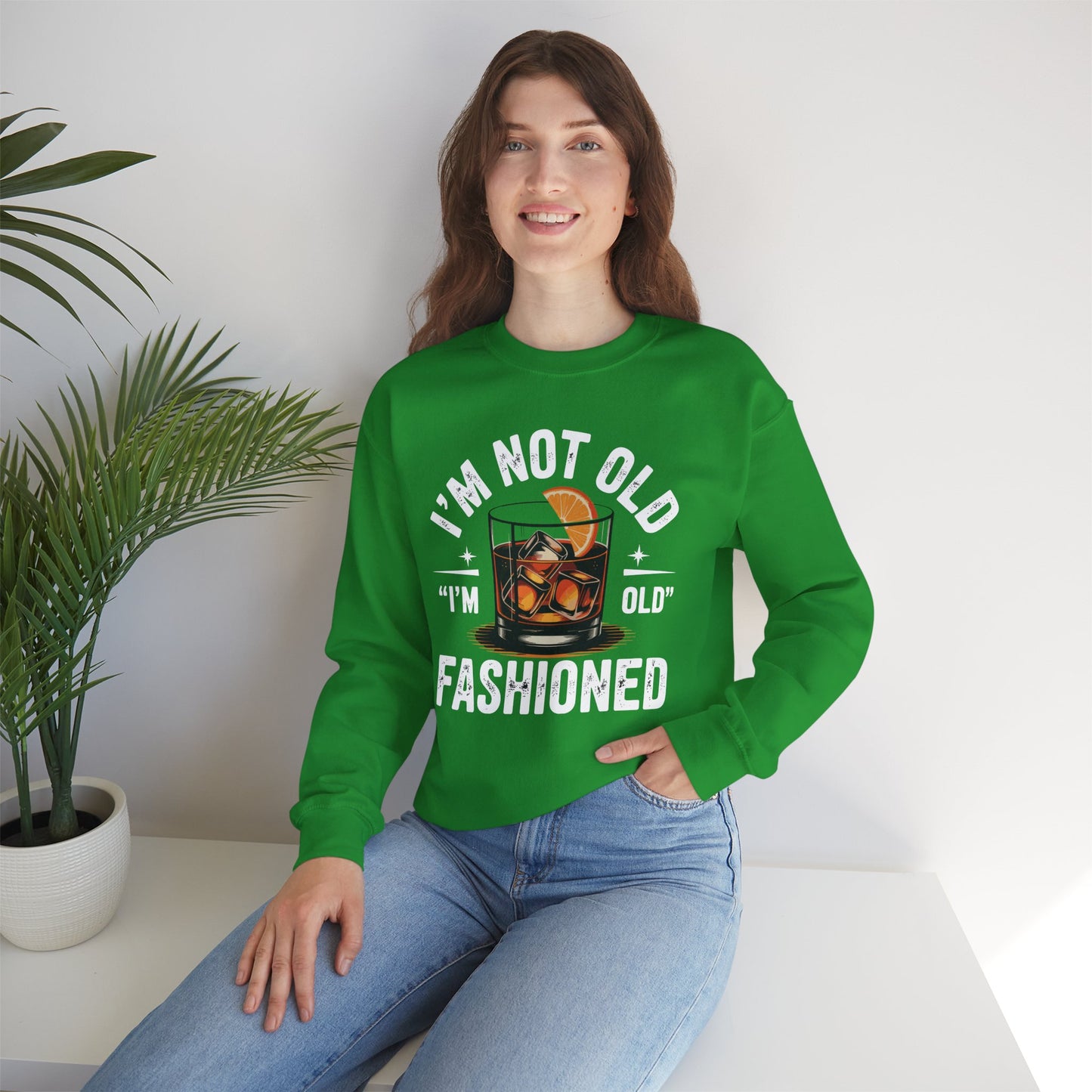 I'm Not Old I'm Old Fashioned Classic Whiskey Lover Vintage Sweatshirt