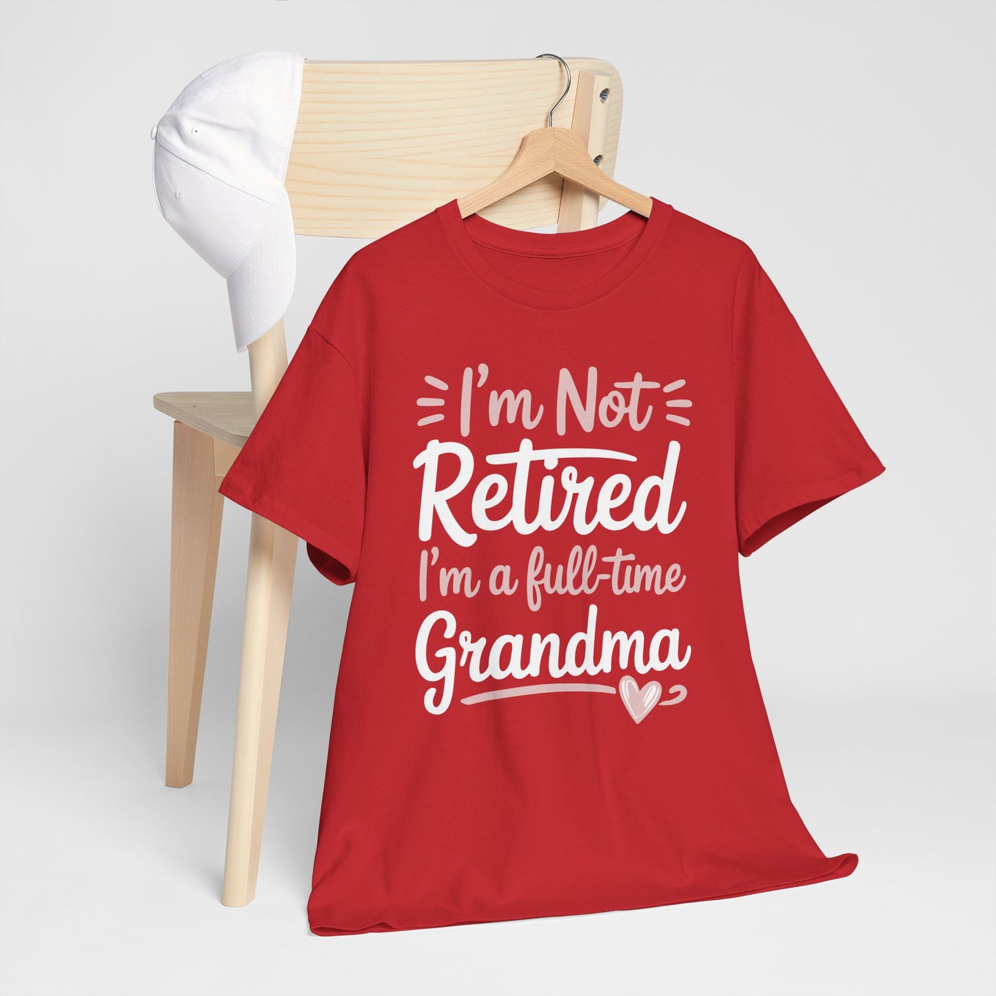 Fancy Grandma Mothers Day Birthday Christmas Gifts I'm Not Retired I'm A Full-Time Grandma Women's T-Shirt