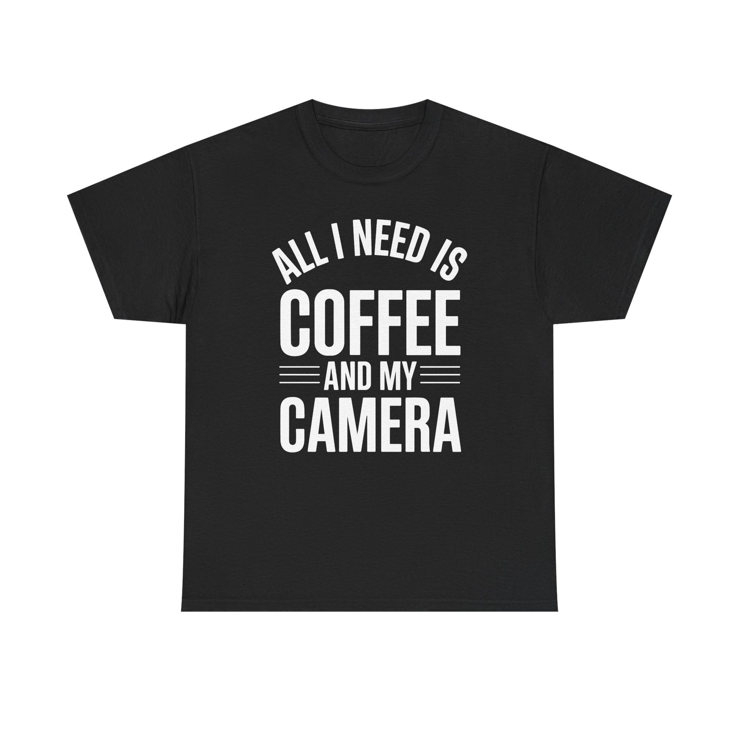 All I Need Is Coffee And My Camera Photography Gift T-Shirt