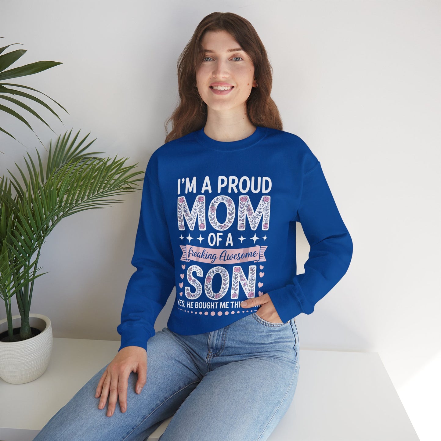 I'm A Proud Mom Gift From Son To Mom Funny Mothers Day Sweatshirt