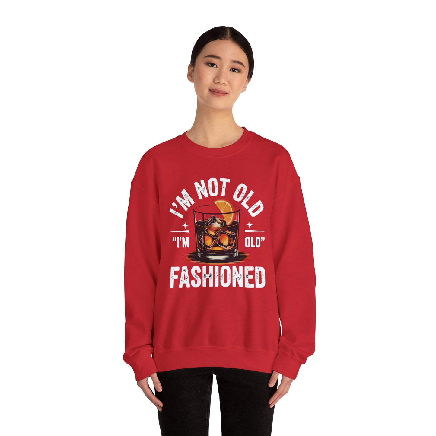 I'm Not Old I'm Old Fashioned Classic Whiskey Lover Vintage Sweatshirt