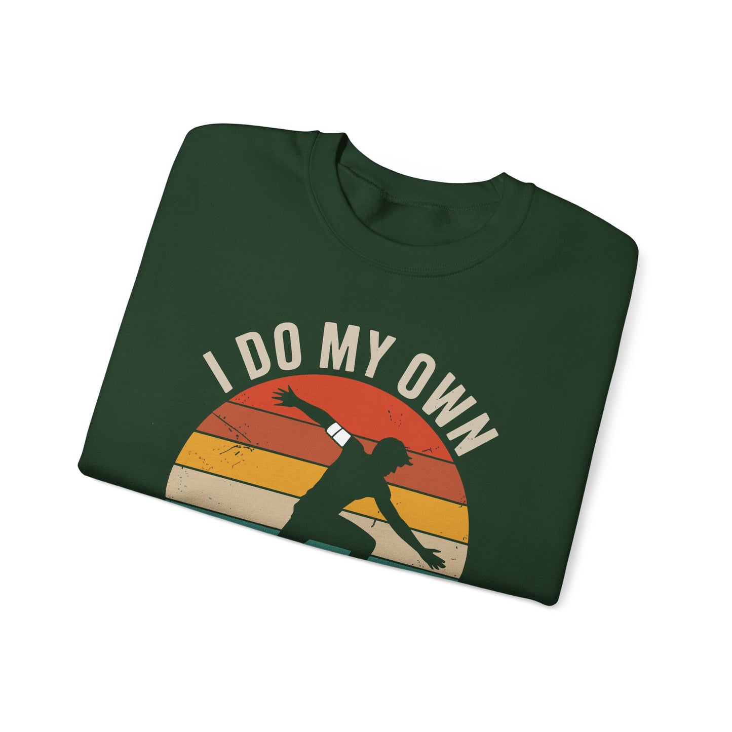 Funny I Do All My Own Stunts Broken Bones Sweatshirt