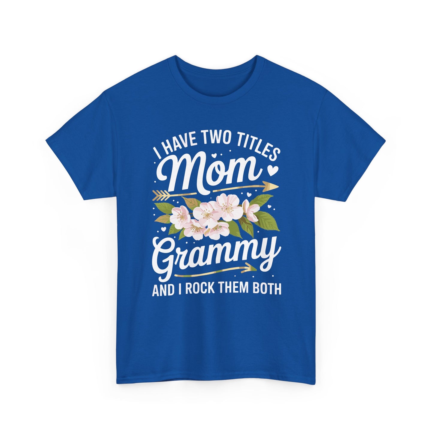 I Have Two Titles Mom And Grammy Mothers Day Gifts T-Shirt