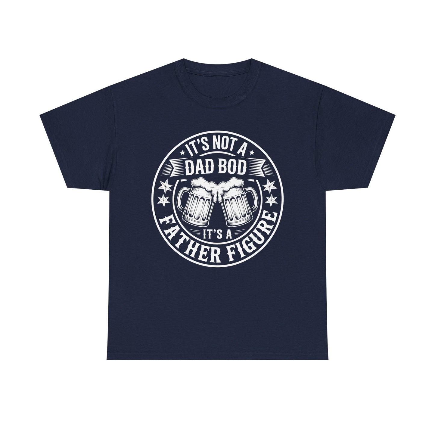 It's Not A Dad Bod It's A Father Figure Fathers Day Funny T-Shirt