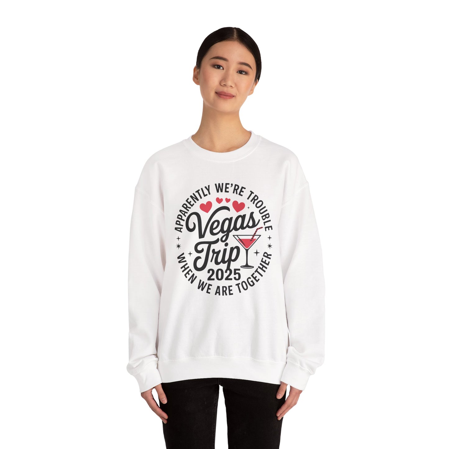 Vegas Trip 2025 Apparently We're Trouble When We're Together Sweatshirt