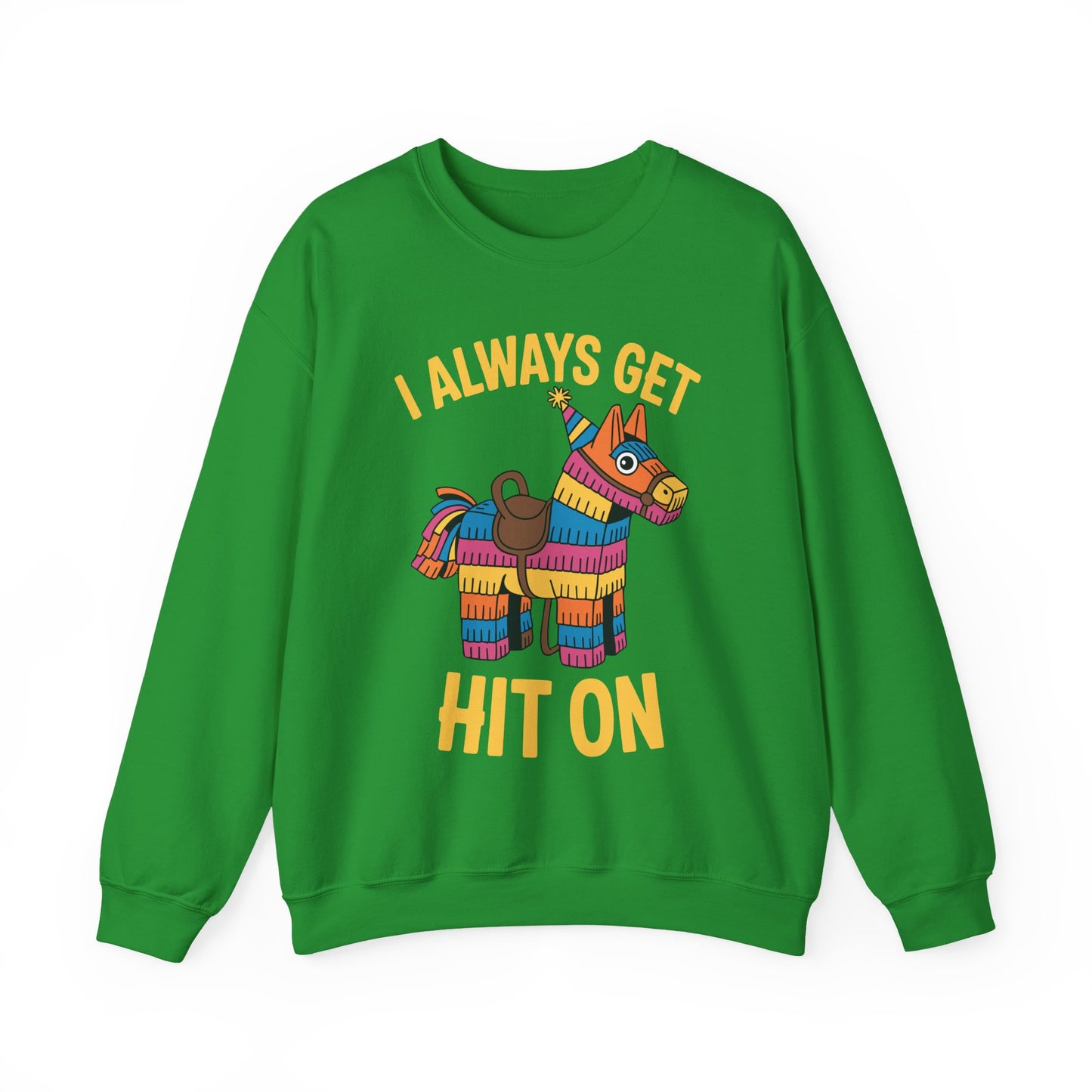 Mexican Pinata I Always Get Hit On Cinco De Mayo Sweatshirt Men Women