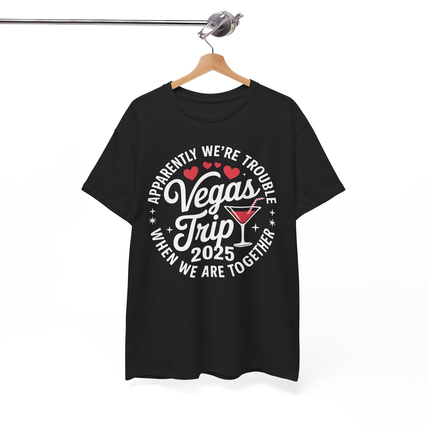 Vegas Trip 2025 Apparently We're Trouble When We're Together T-Shirt