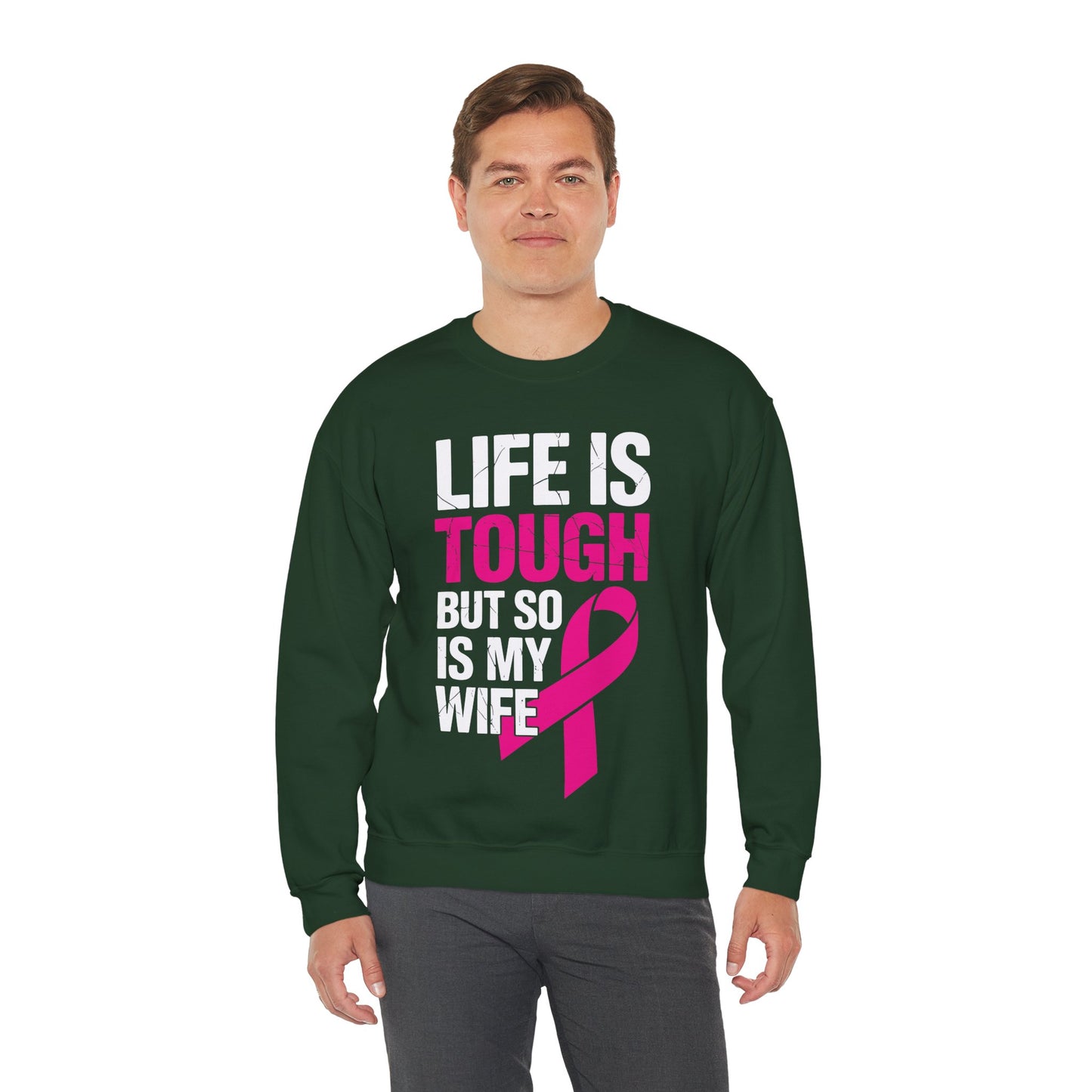 Life Is Tough But So Is My Wife Breast Cancer Awareness Gift Sweatshirt