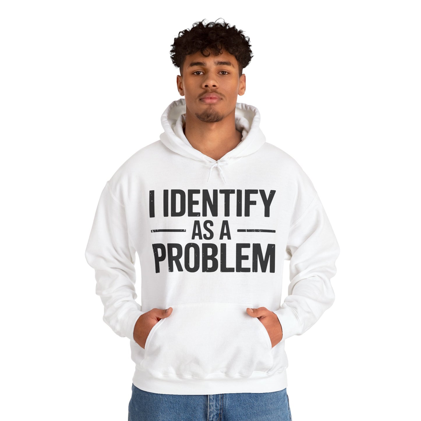 Funny I Identify As A Problem Sarcastic Hoodie