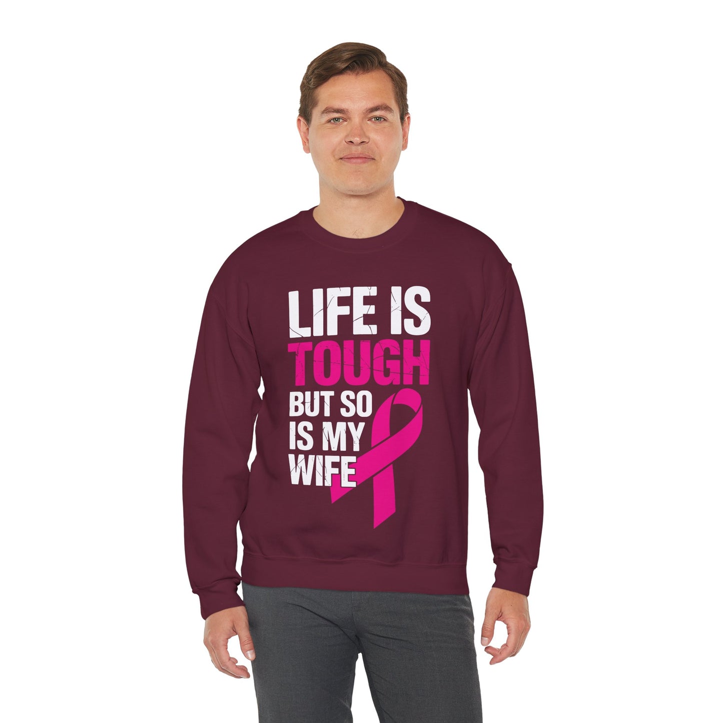 Life Is Tough But So Is My Wife Breast Cancer Awareness Gift Sweatshirt