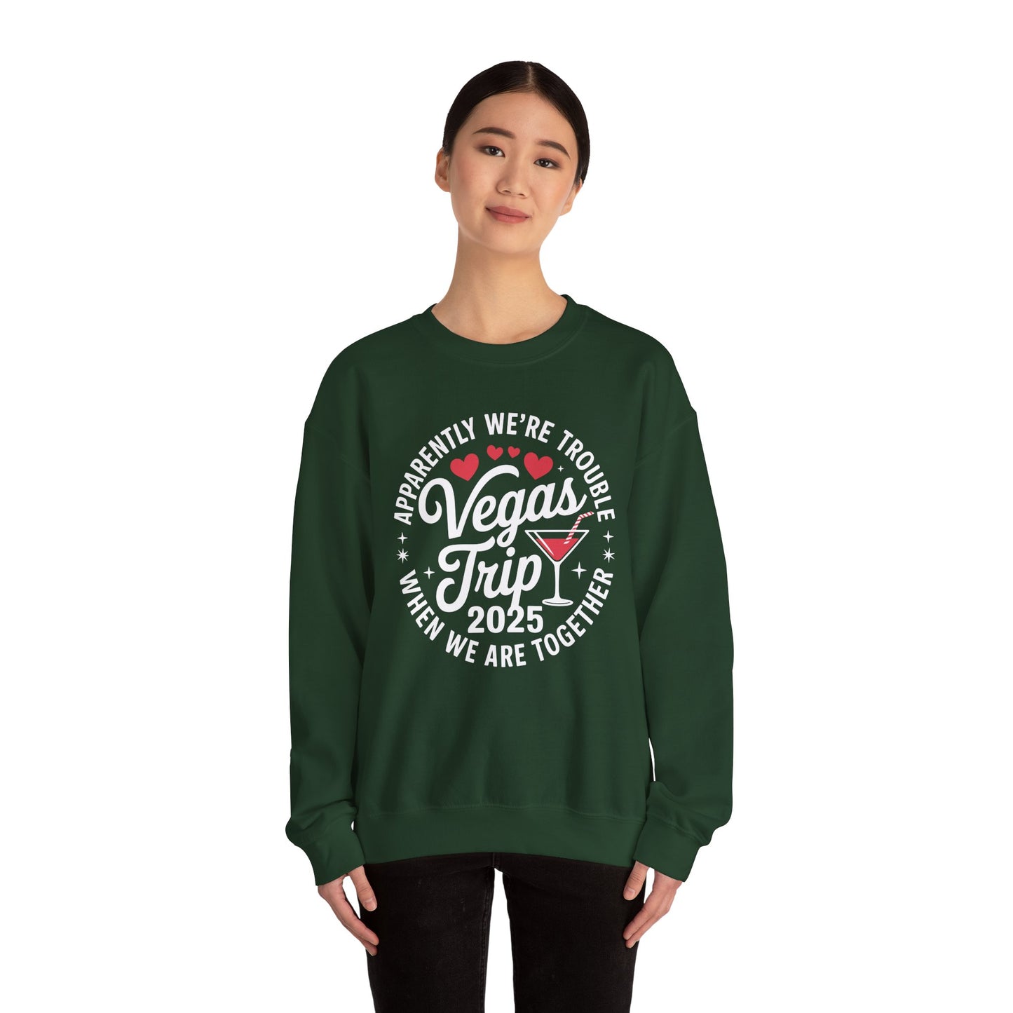 Vegas Trip 2025 Apparently We're Trouble When We're Together Sweatshirt
