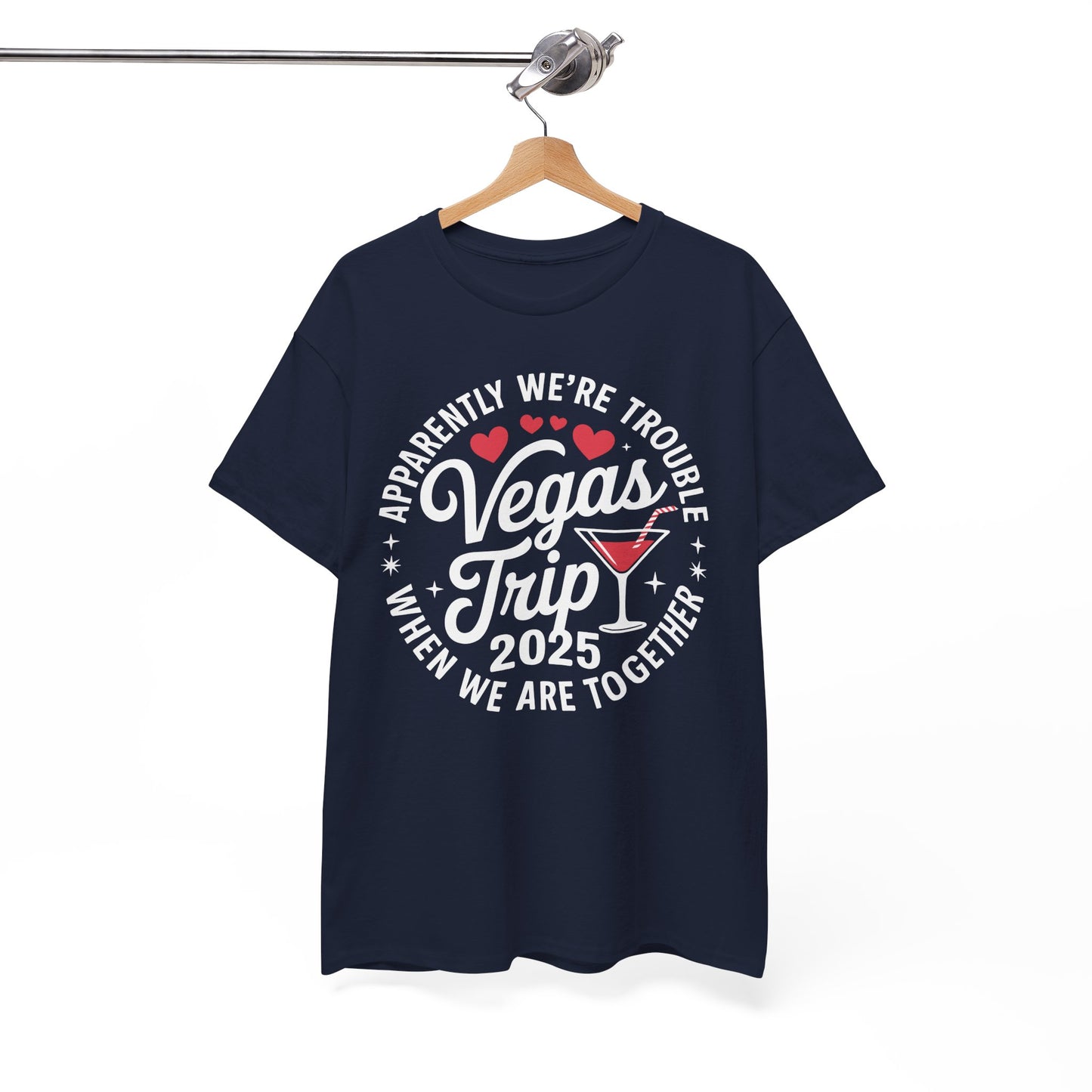 Vegas Trip 2025 Apparently We're Trouble When We're Together T-Shirt