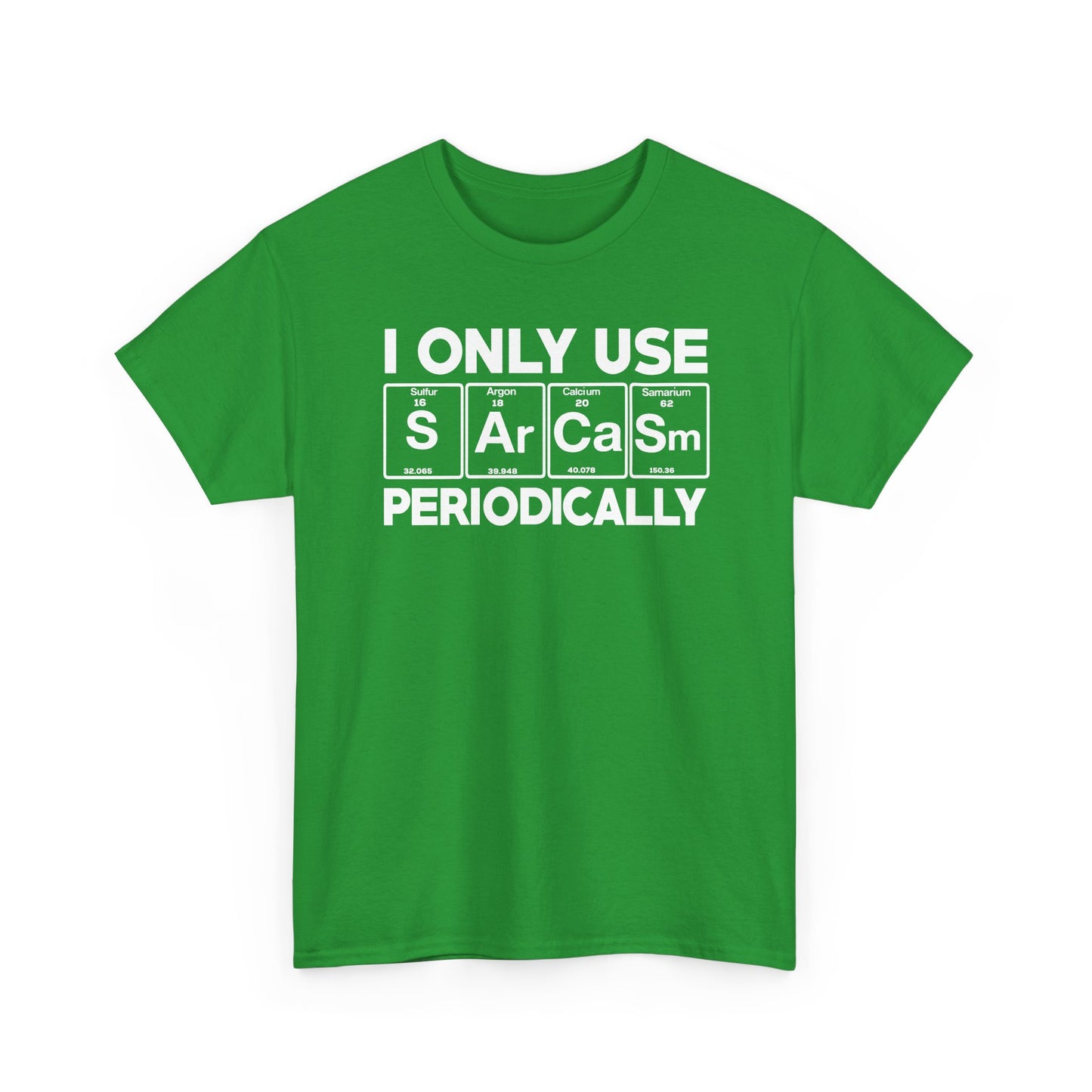 Sarcasm Periodic Table Element Weird Science Joke Gift T-Shirt