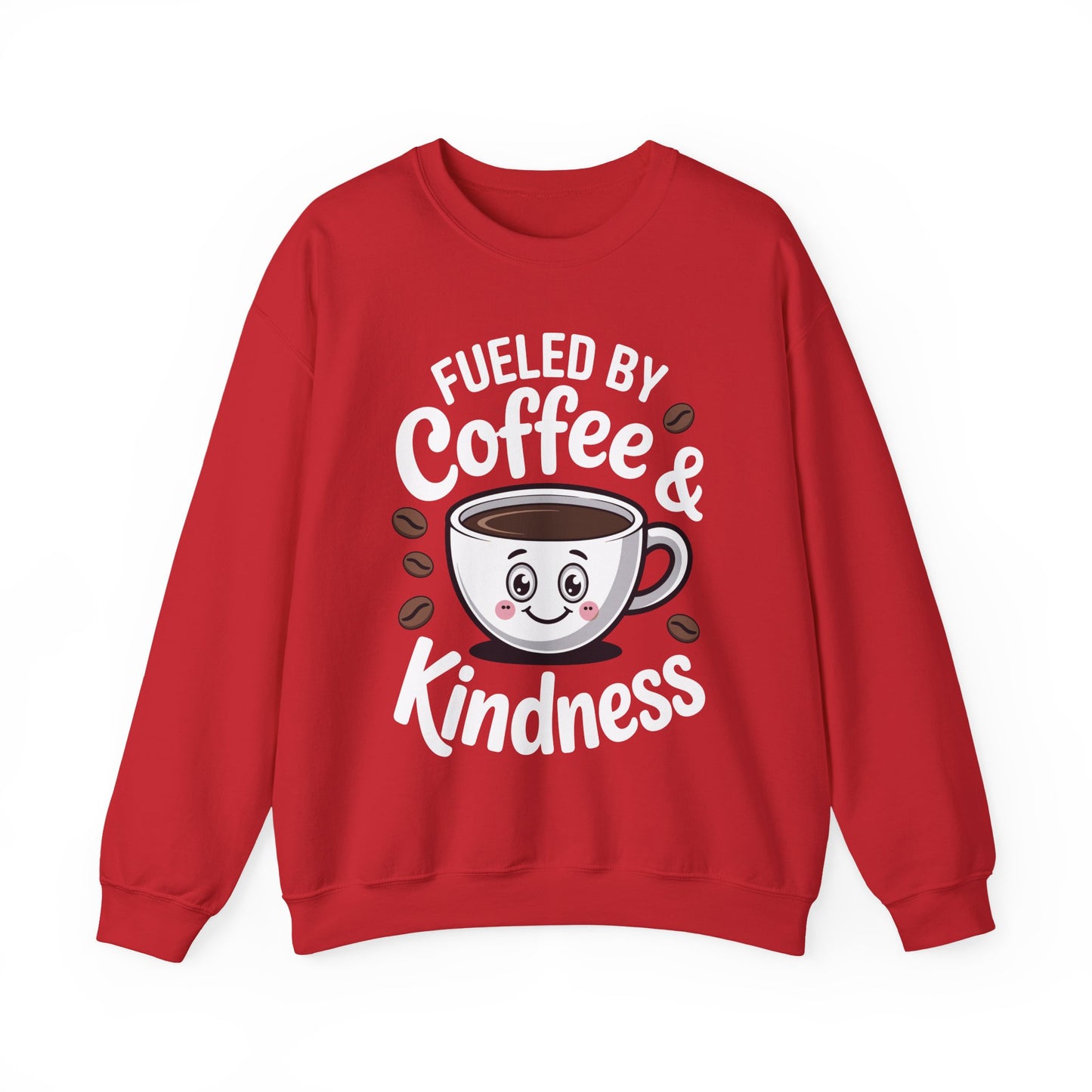 Funny Coffee Lover Fueled by Coffee And Kindness Sweatshirt