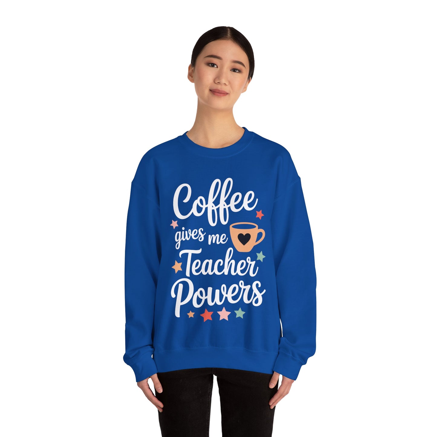 Coffee Gives Me Teacher Powers, Cute Teacher Appreciation Sweatshirt