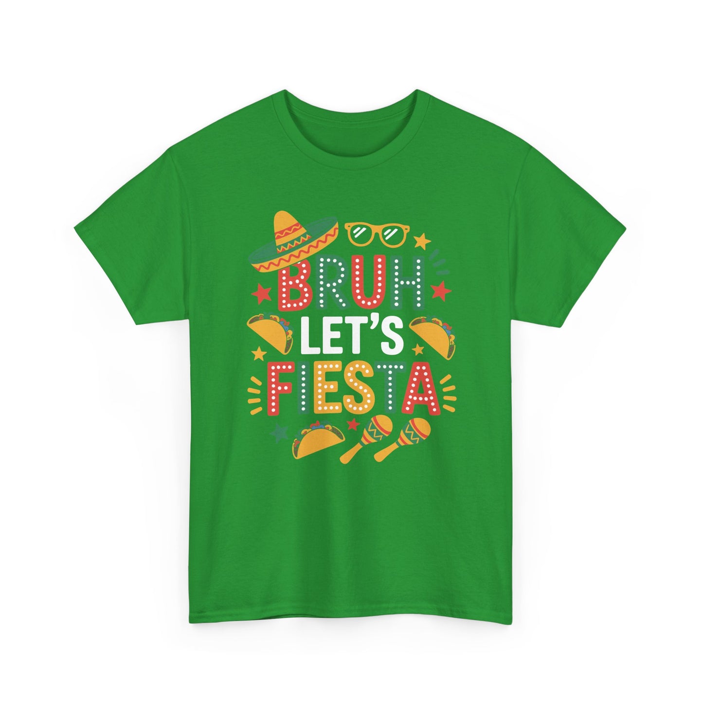 Bruh Let's Fiesta Cinco De Mayo Mexican Party Men Women T-Shirt