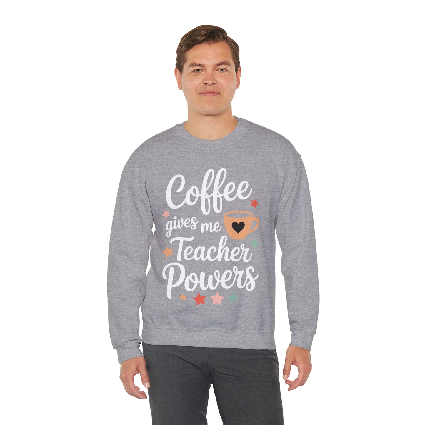 Coffee Gives Me Teacher Powers, Cute Teacher Appreciation Sweatshirt