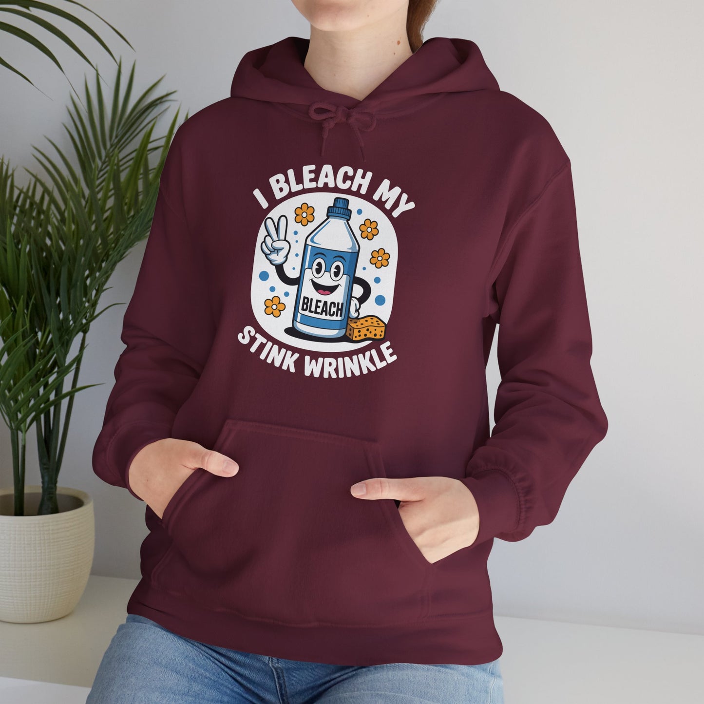 I Bleach My Stink Wrinkle Funny Sarcastic embarrassing Meme Hoodie