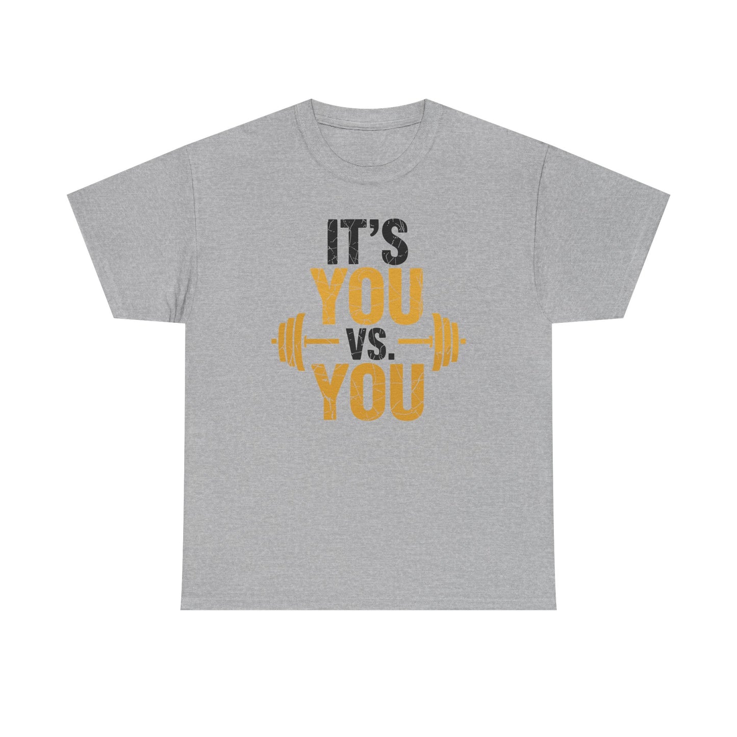 Its You Vs You Workout Gym Workout Motivation Fitness Men Women T-Shirt