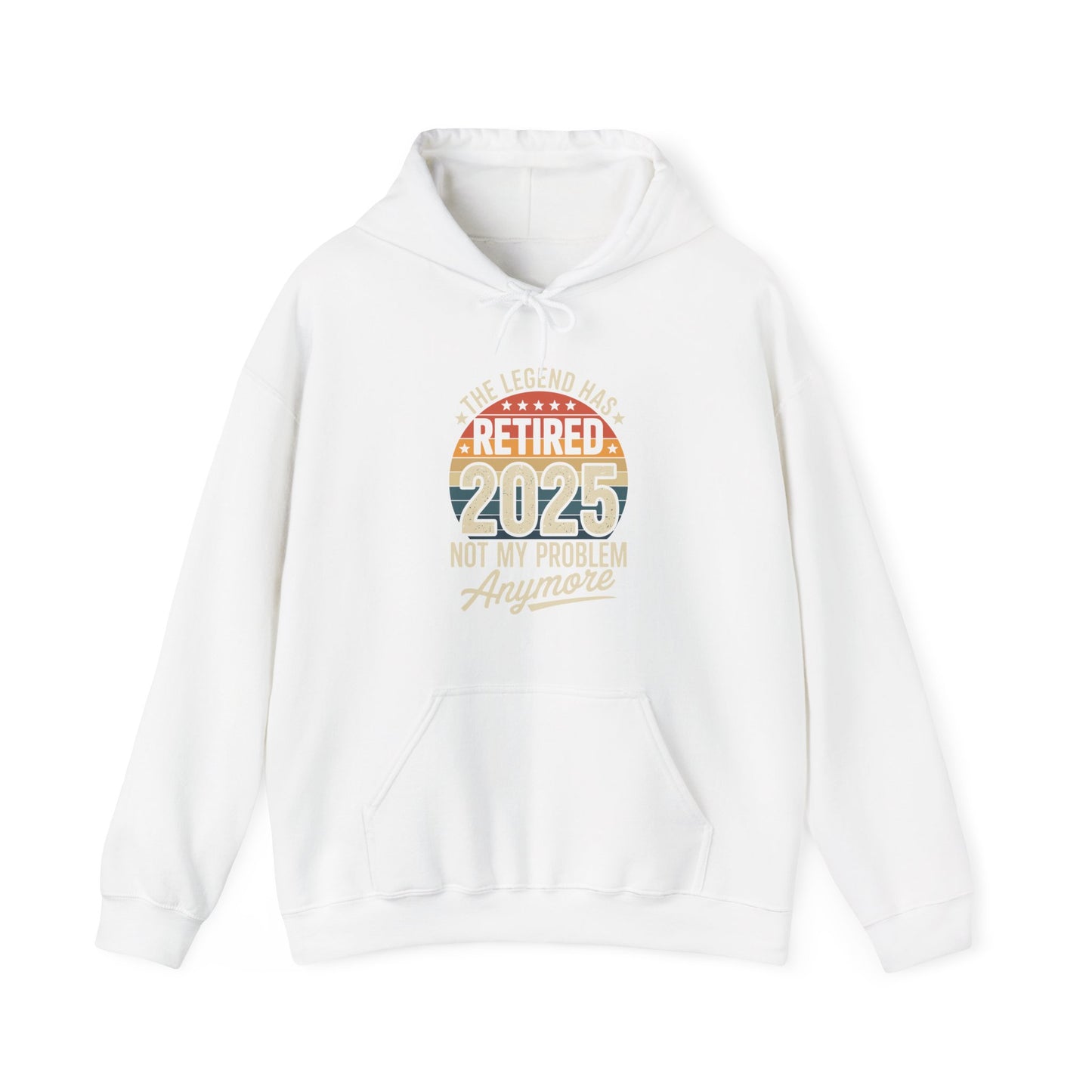 Retired 2025 Not My Problem Anymore Retirement Gifts Men Dad Hoodie